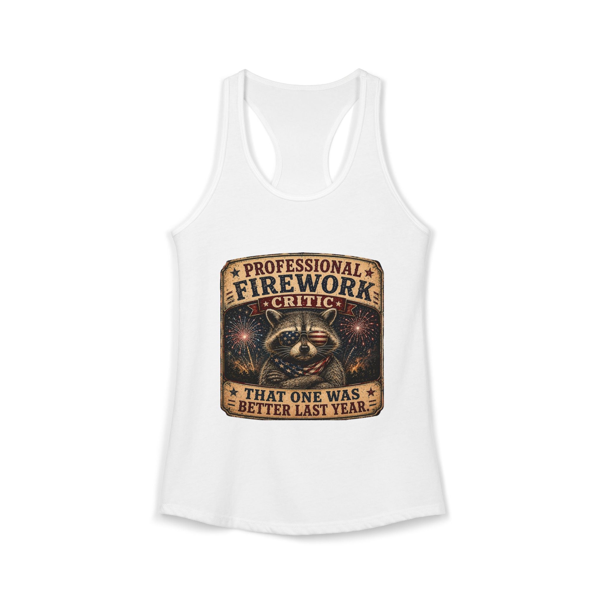 Firework Critic Women's Ideal Racerback Tank— "Professional Firework Critic: That One Was Better Last Year"