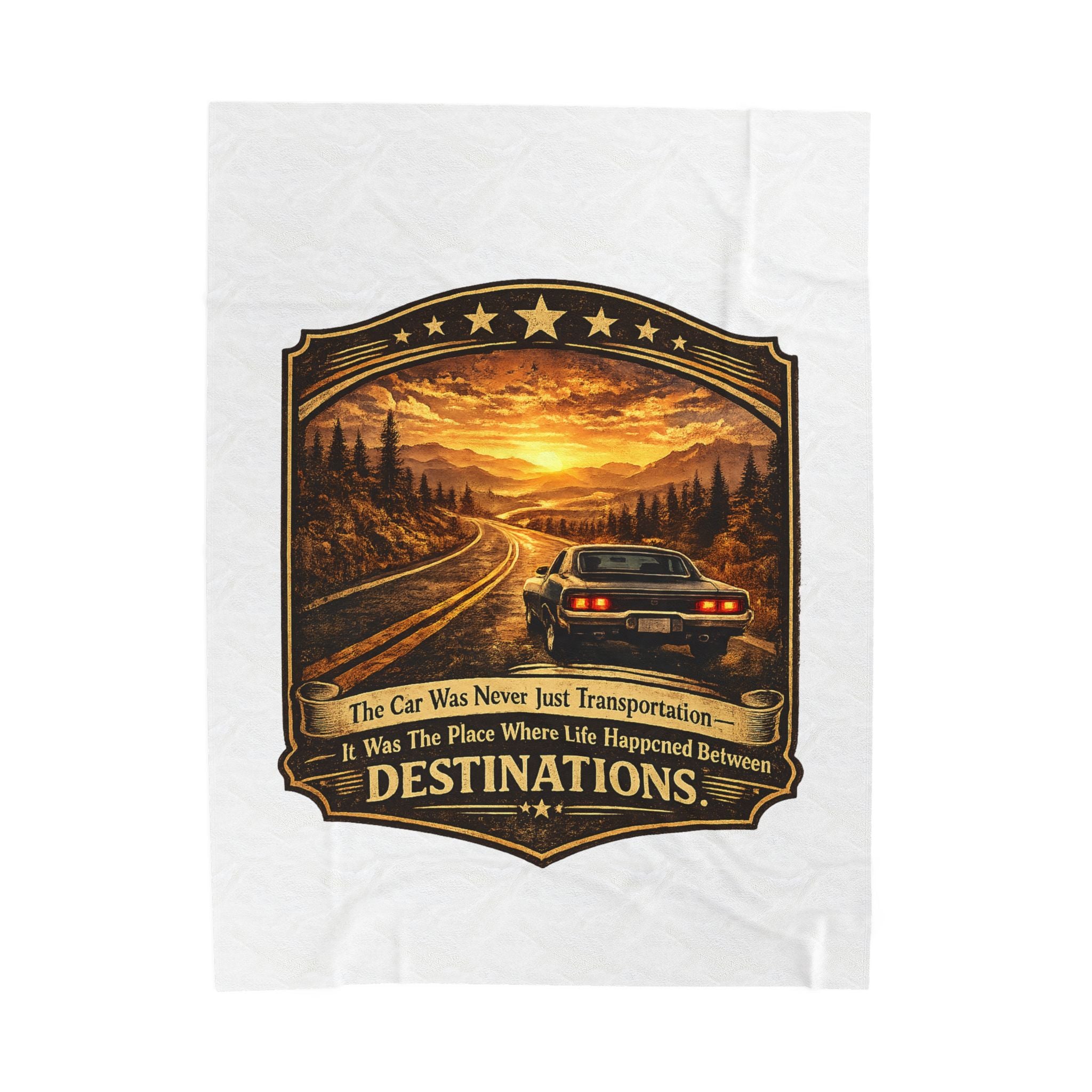 "The Car Was Never Just Transportation... It Was The Place Where Life Happened Between Destinations" — Road Trip Velveteen Plush Blanket