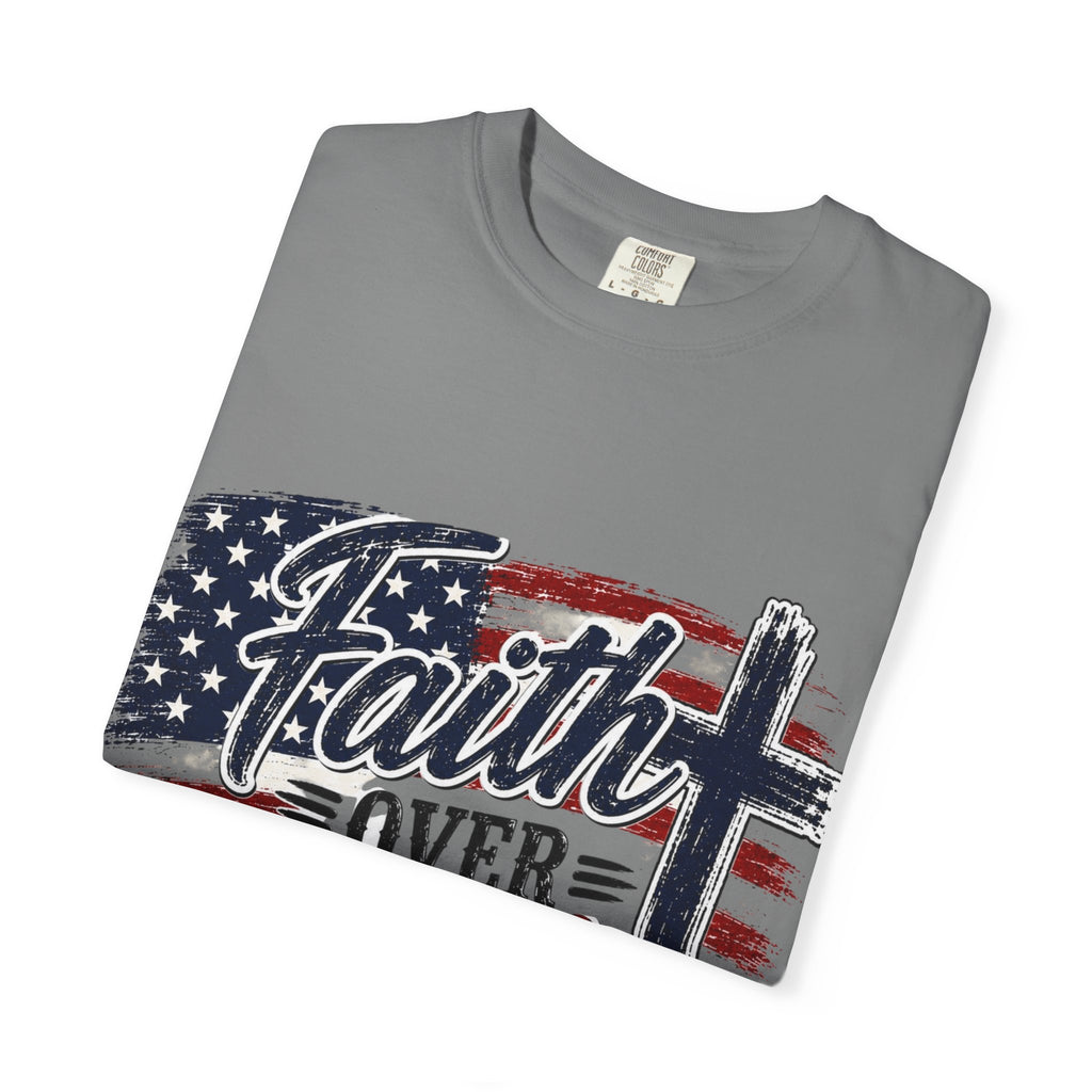 Faith Over Fear 4th of July Tee — Independence Day Patriotic Tee