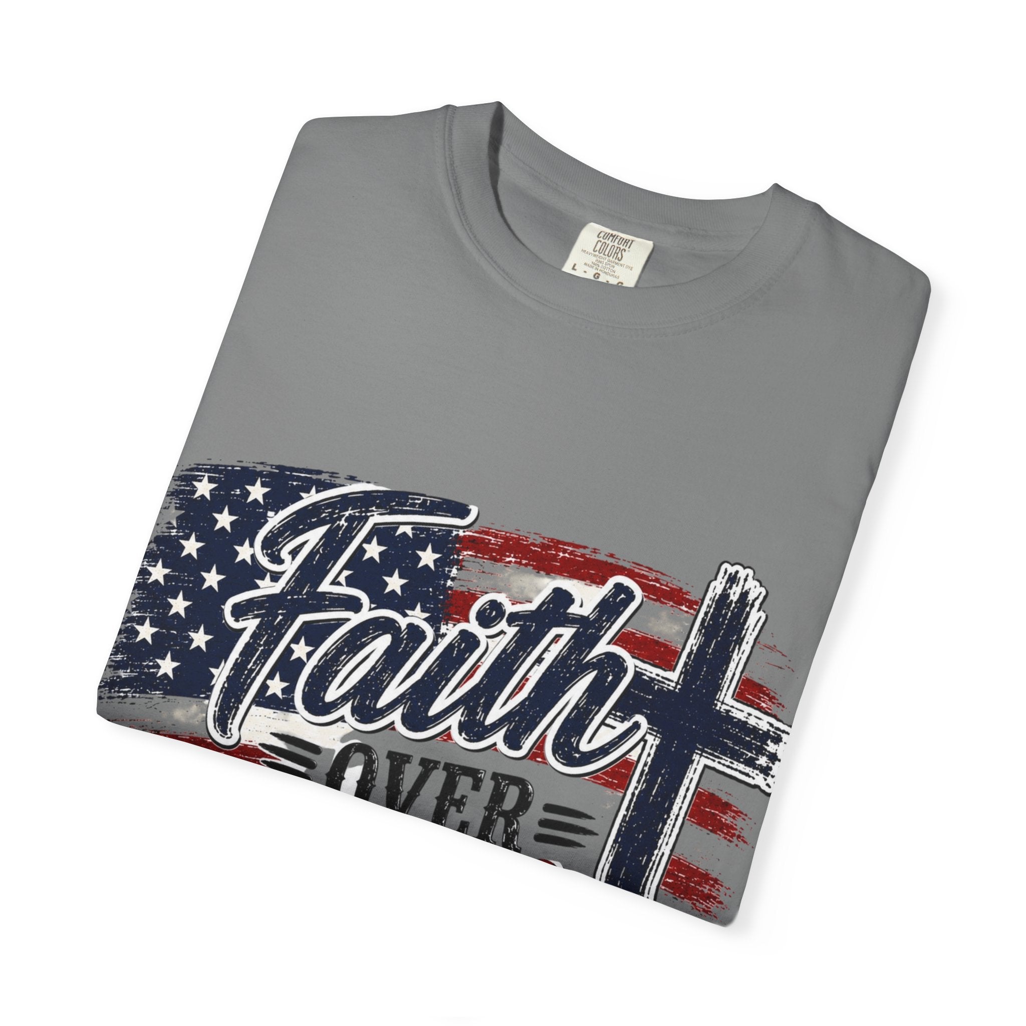 Faith Over Fear 4th of July Tee — Independence Day Patriotic Tee