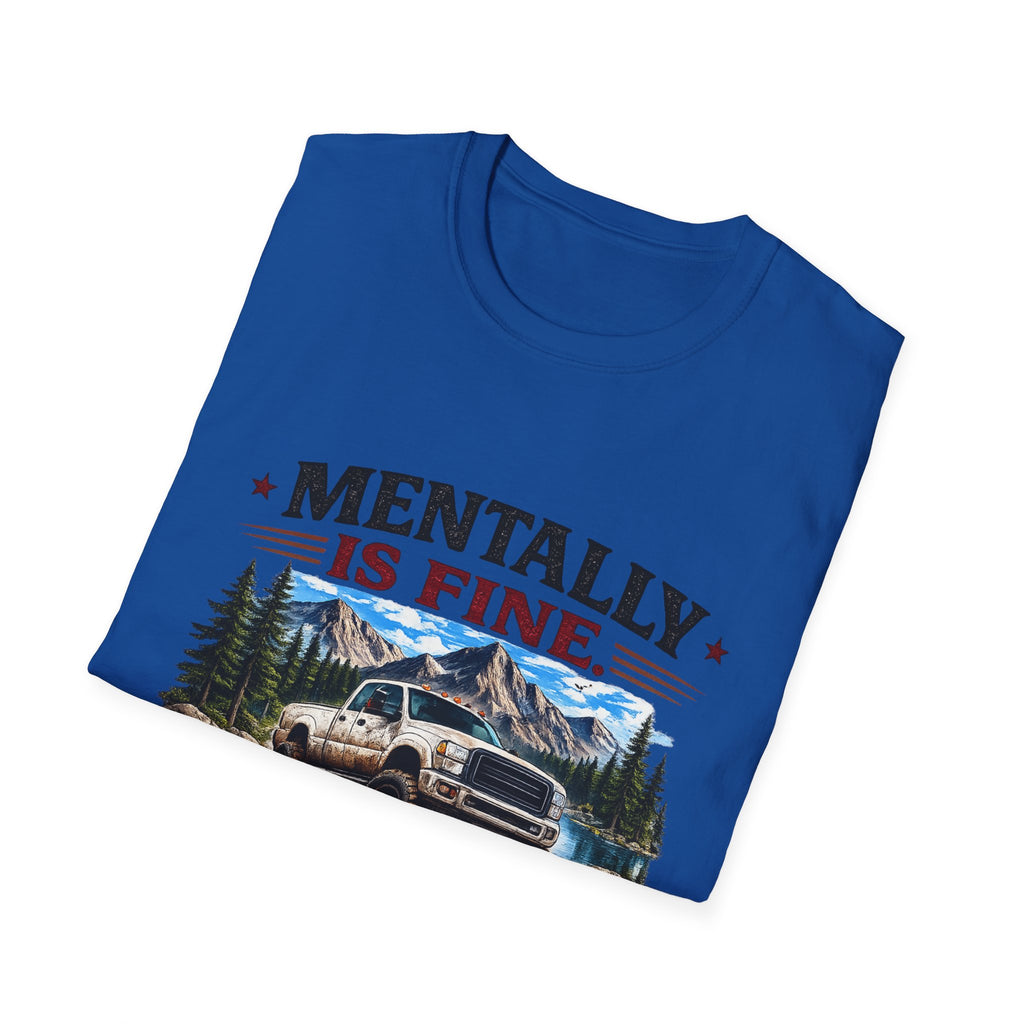 Mentally Is Fine Truck Softstyle T-Shirt