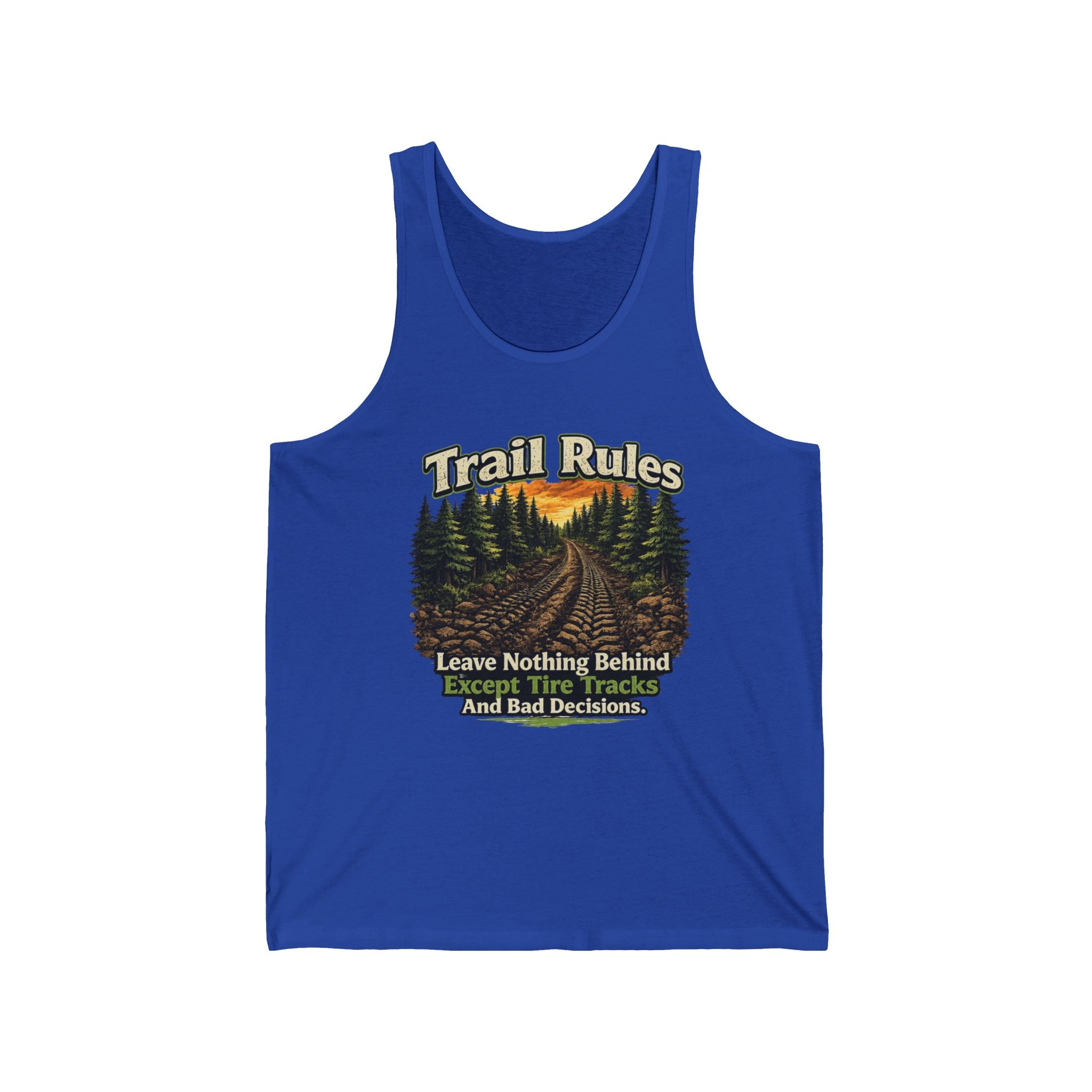 'Leave Nothing Behind Except Tire Tracks and Bad Decisions' MTB Tank – Trail Rules Tank Top