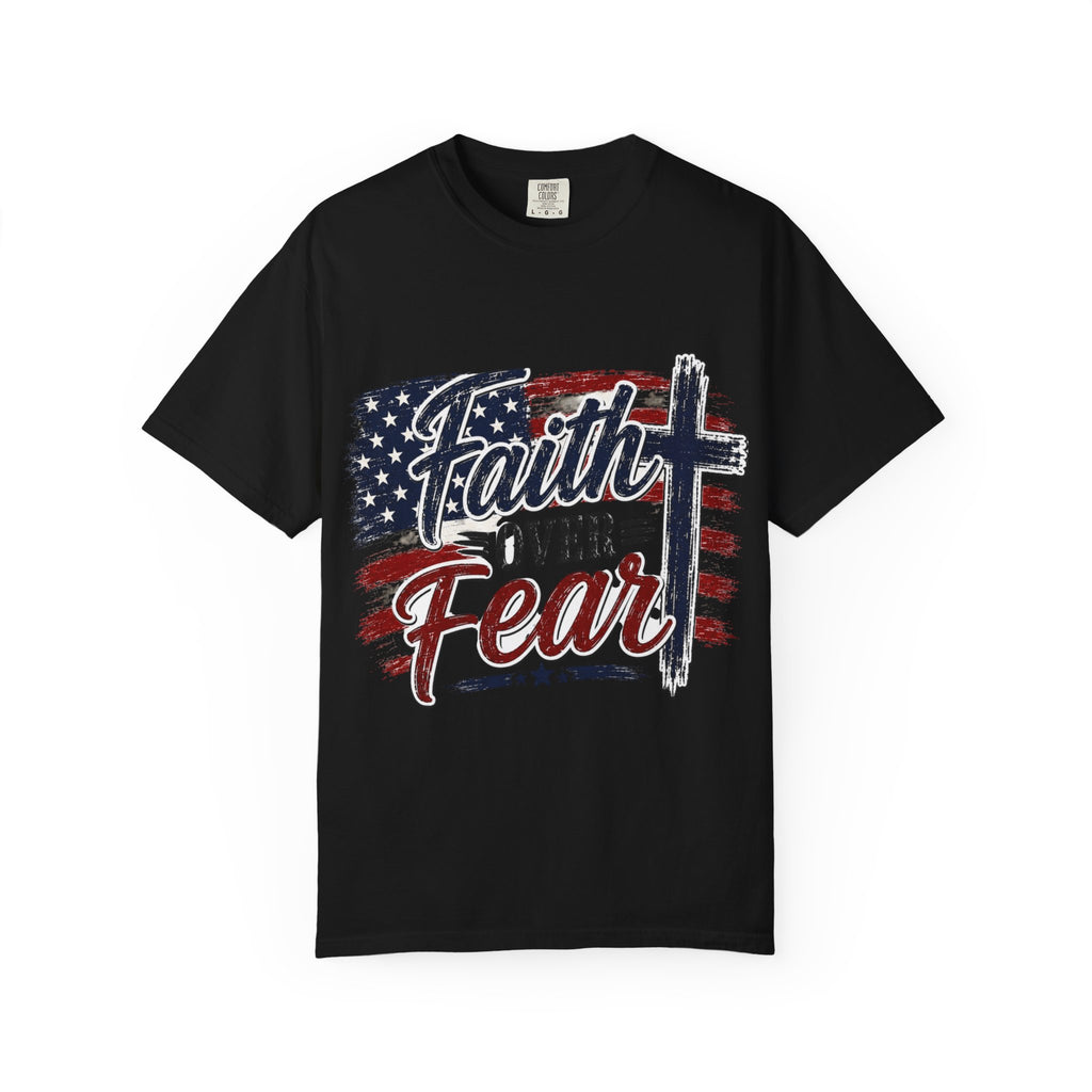 Faith Over Fear 4th of July Tee — Independence Day Patriotic Tee