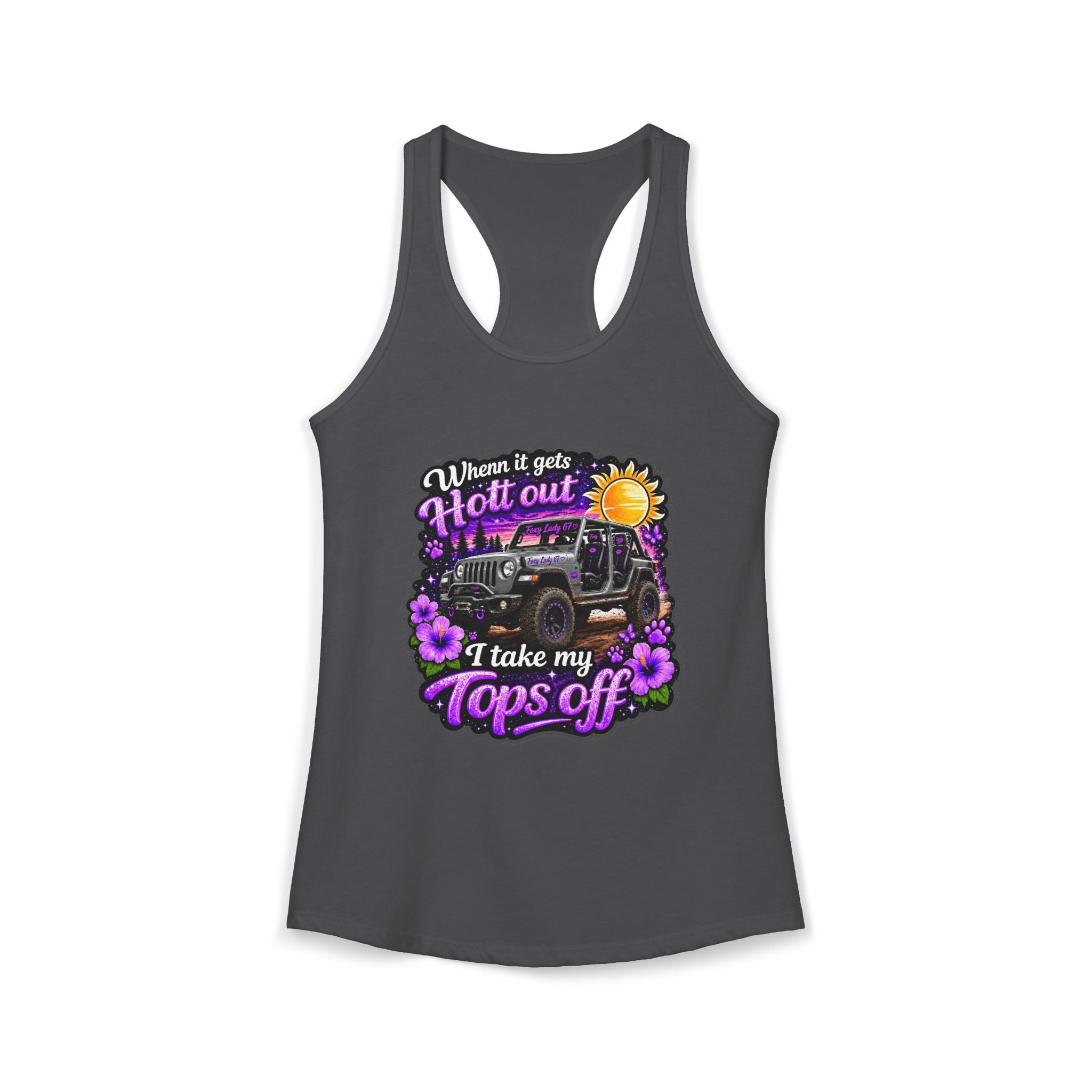 When It Gets Hot Out I Take My Tops Off - Jeep - Women's Ideal Racerback Tank
