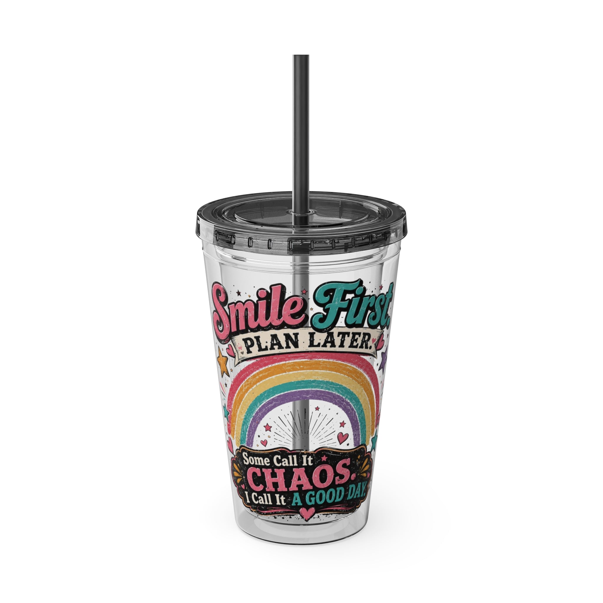 "Smile First, Plan Later" Rainbow Chaos 16oz Straw Cup — Tumbler