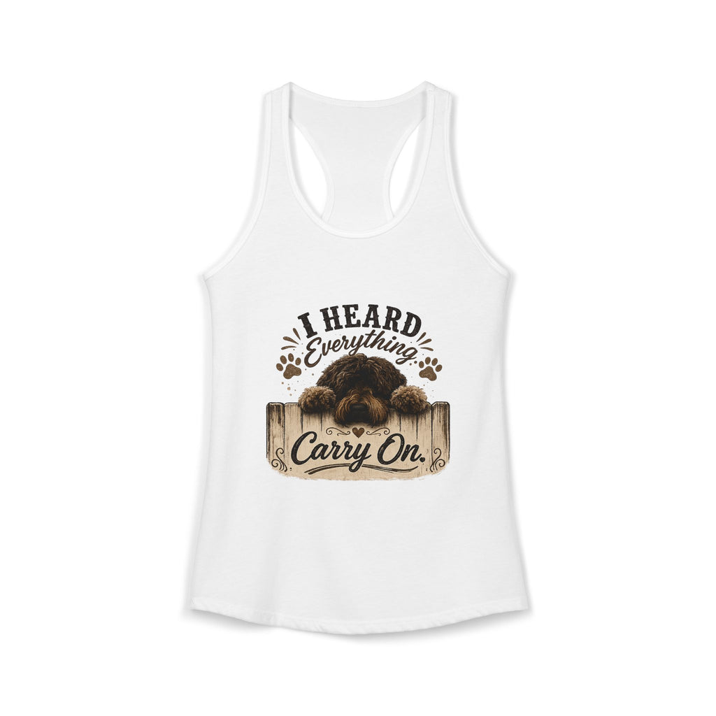 I Heard Everything Carry On Women's Ideal Racerback Tank
