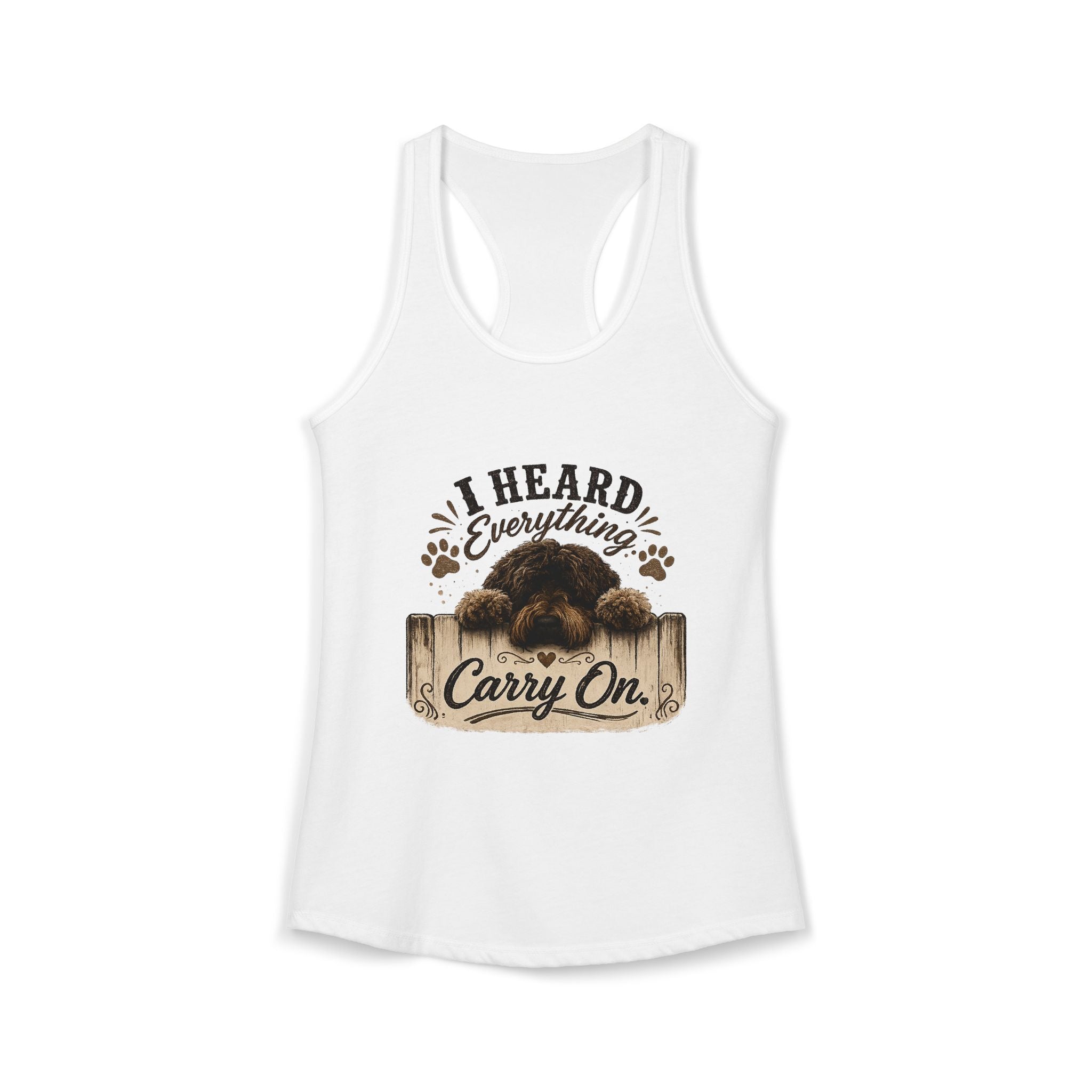 I Heard Everything Carry On Women's Ideal Racerback Tank