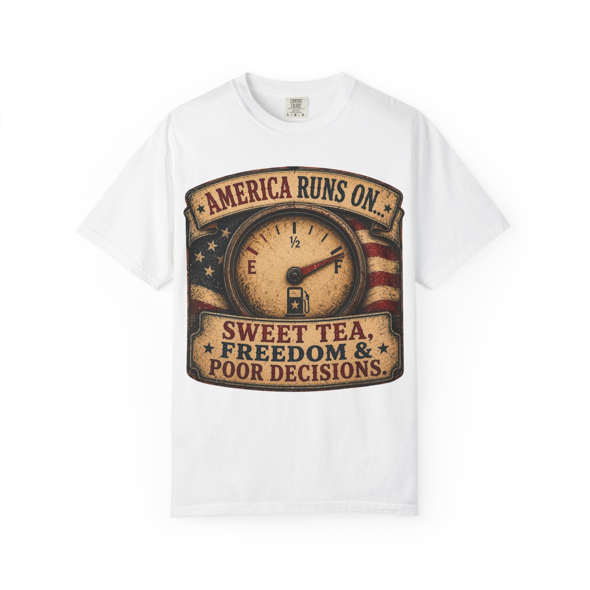 America Runs On T-Shirt — "Sweet Tea, Freedom & Poor Decisions" Vintage Patriotic Tee
