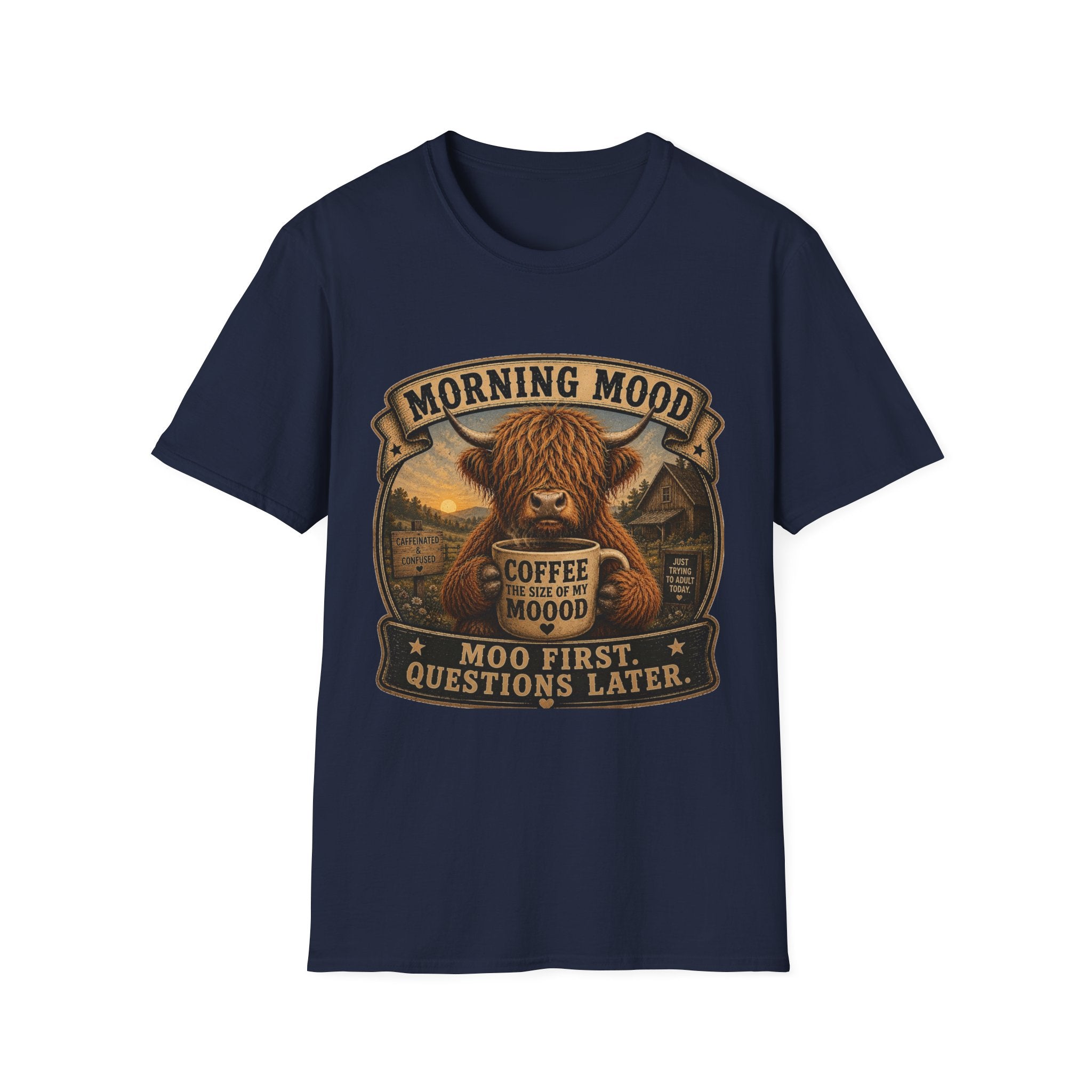 Morning Mood Moo First Questions Later Highland Cow Unisex Softstyle T-Shirt