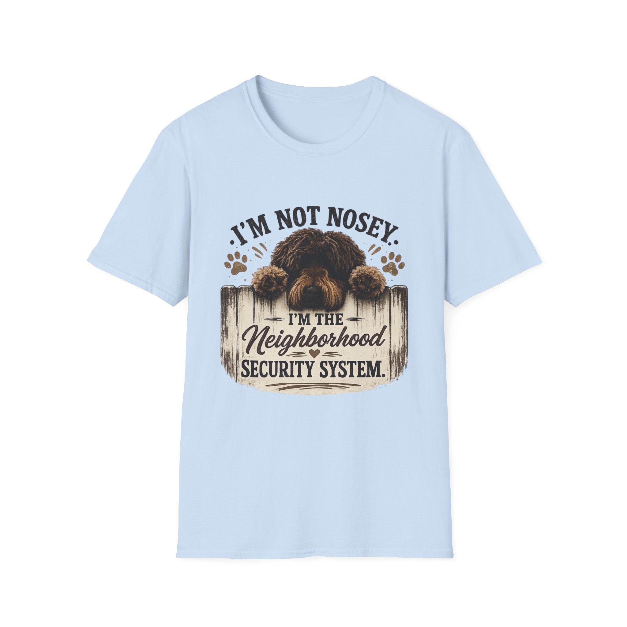 'I'm Not Nosey I'm the Neighborhood Security System' - Unisex Softstyle T-Shirt