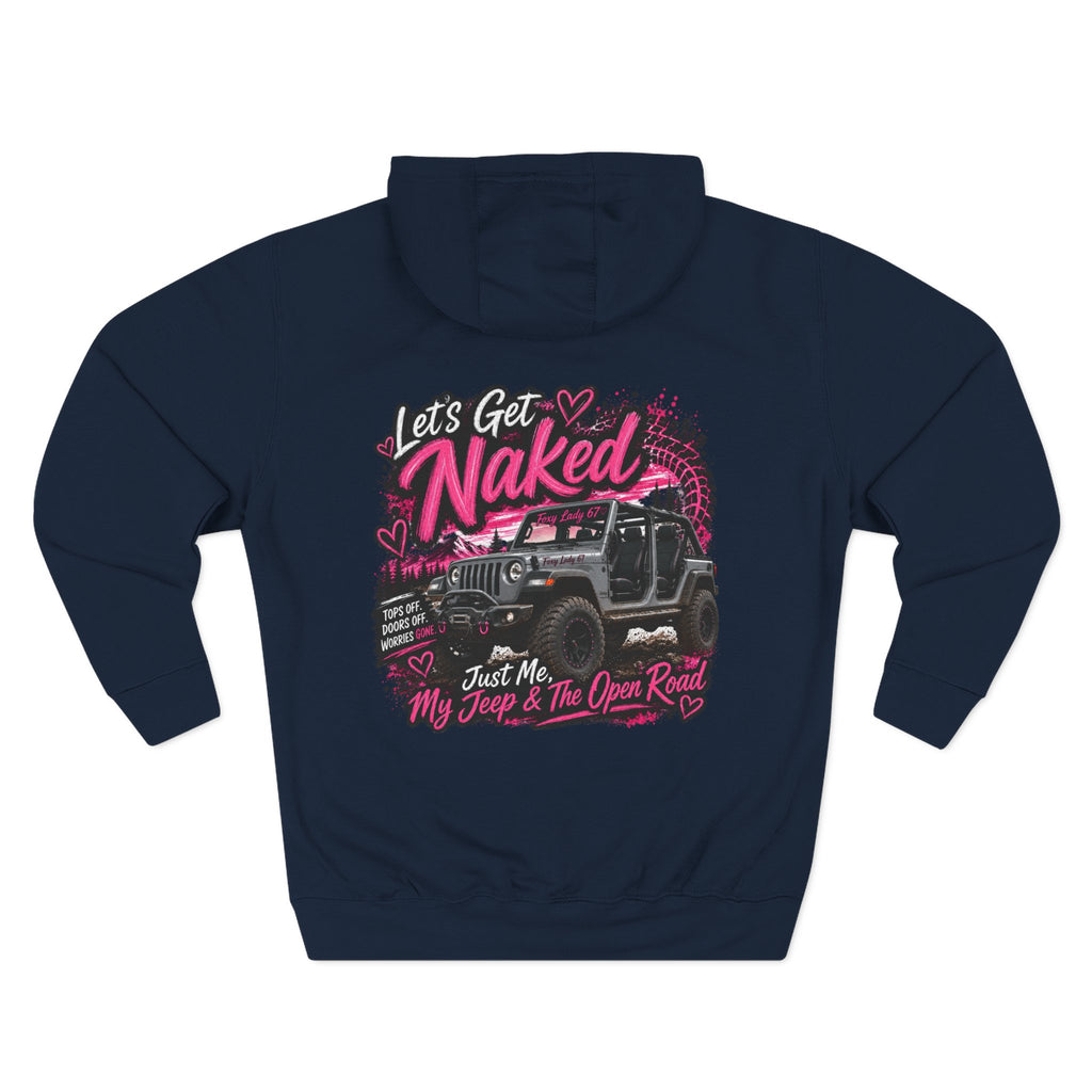 Let's Get Naked Jeep (design on front and back) Three-Panel Fleece Hoodie