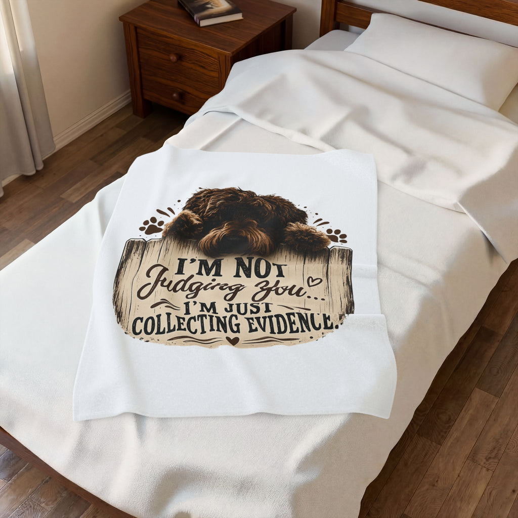 “I’m Not Judging You… I’m Just Collecting Evidence” Dog Design — Plush Blanket