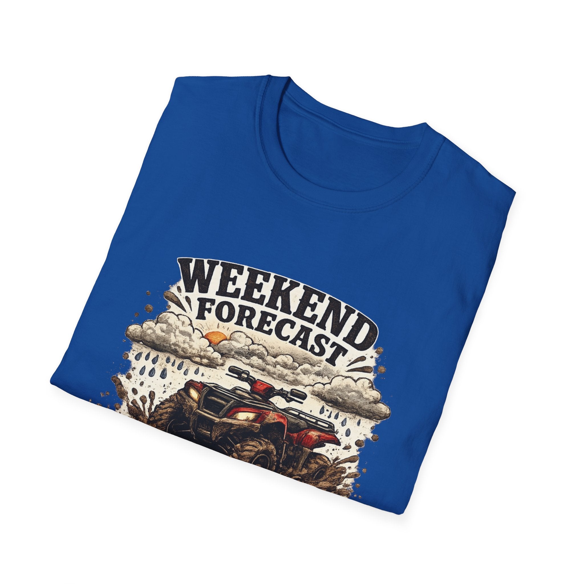 "Weekend Forecast: 99% Chance of Mud" ATV Off-Road Dirt Riding Tee — T-Shirt