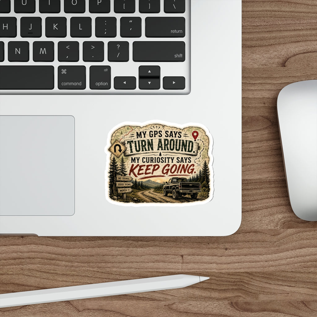 Adventure Sticker — “My GPS Says Turn Around, My Curiosity Says Keep Going” Vintage Off‑Road Design