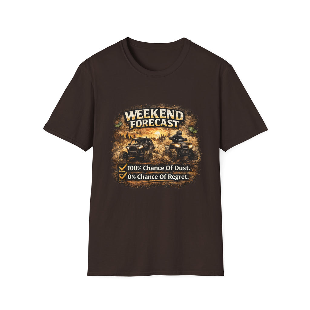 Weekend Forecast Off-Road T-Shirt — “100% Chance of Dust, 0% Chance of Regret”