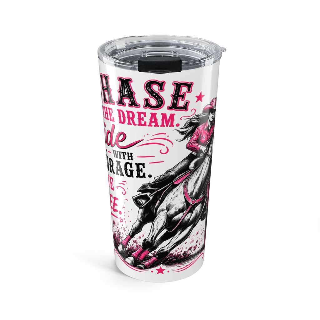 Chase the Dream Horse Pink Tumbler 20oz