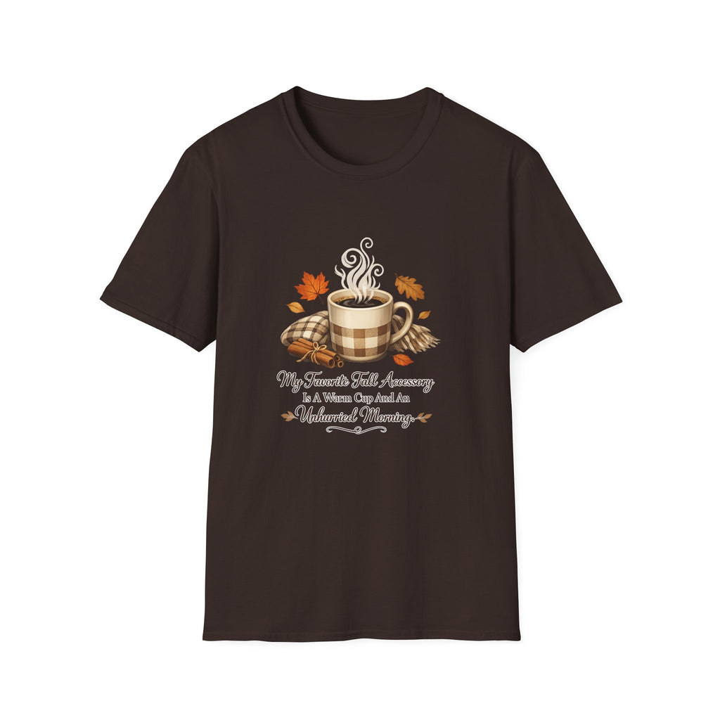 'My Favorite Fall Accessory is a Warm Cup and a Weekend Morning' — Cozy Fall Coffee T-Shirt