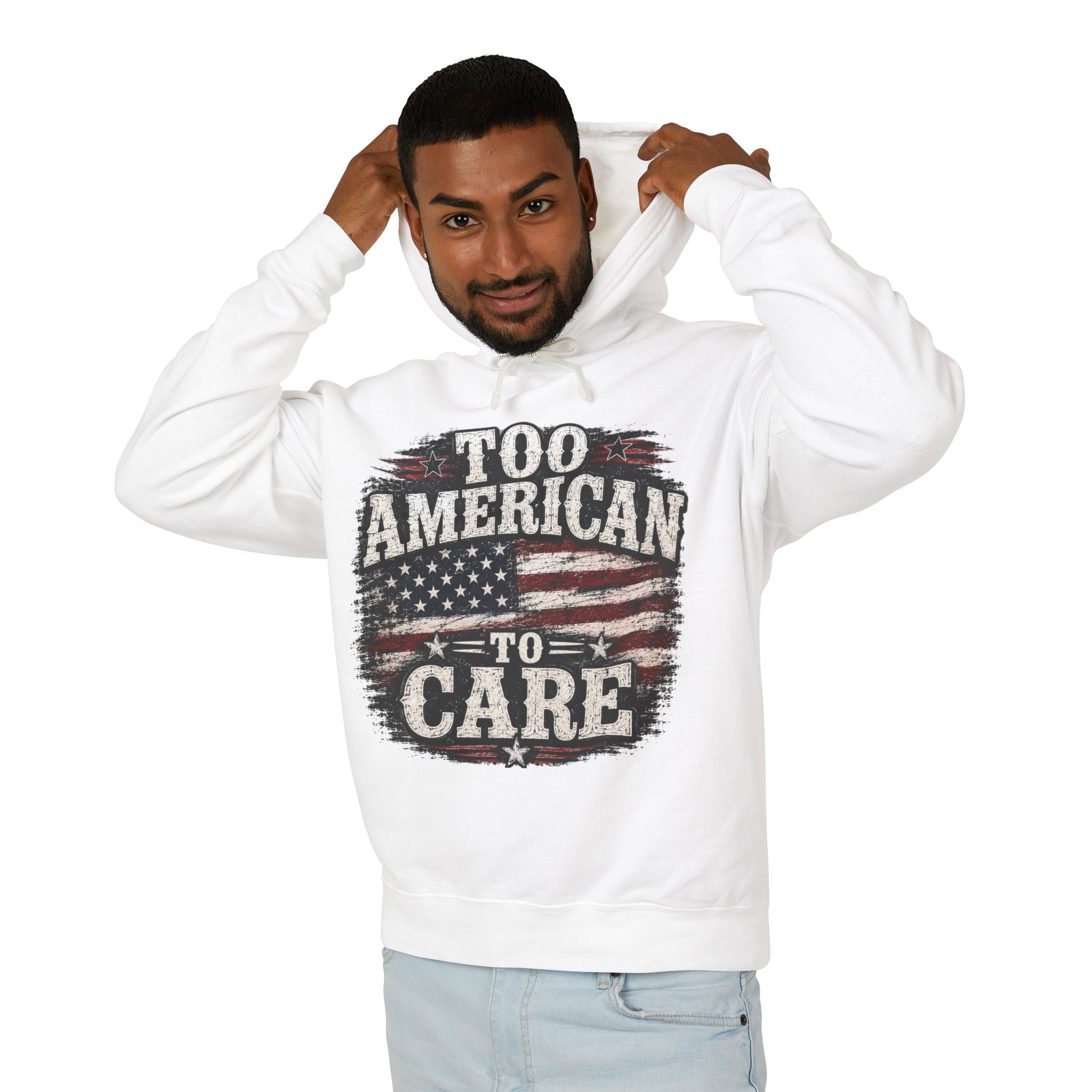 Too American to Care Hoodie — Distressed Flag Patriotic Sweatshirt