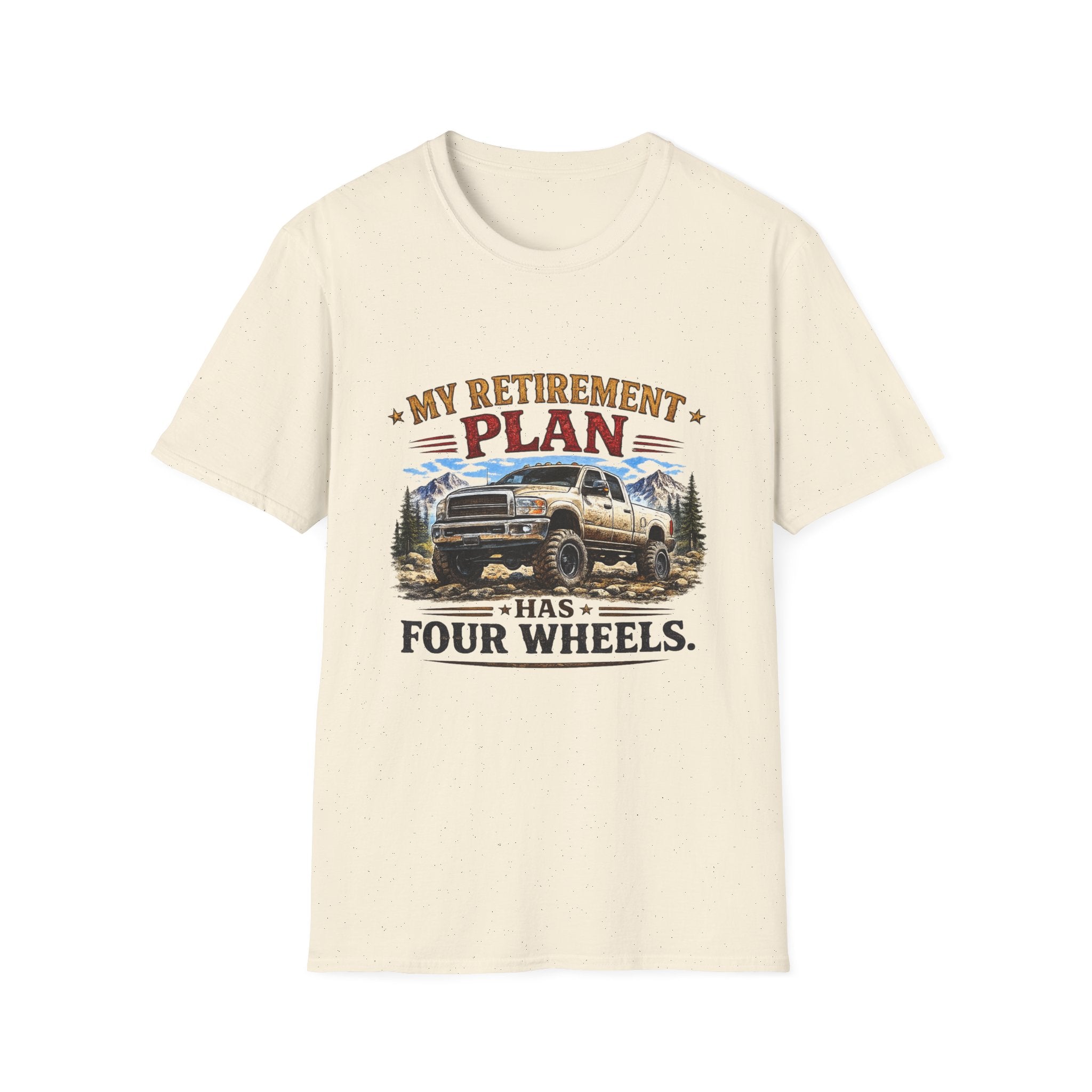 My Retirement Plan Has Four Wheels Softstyle T-Shirt