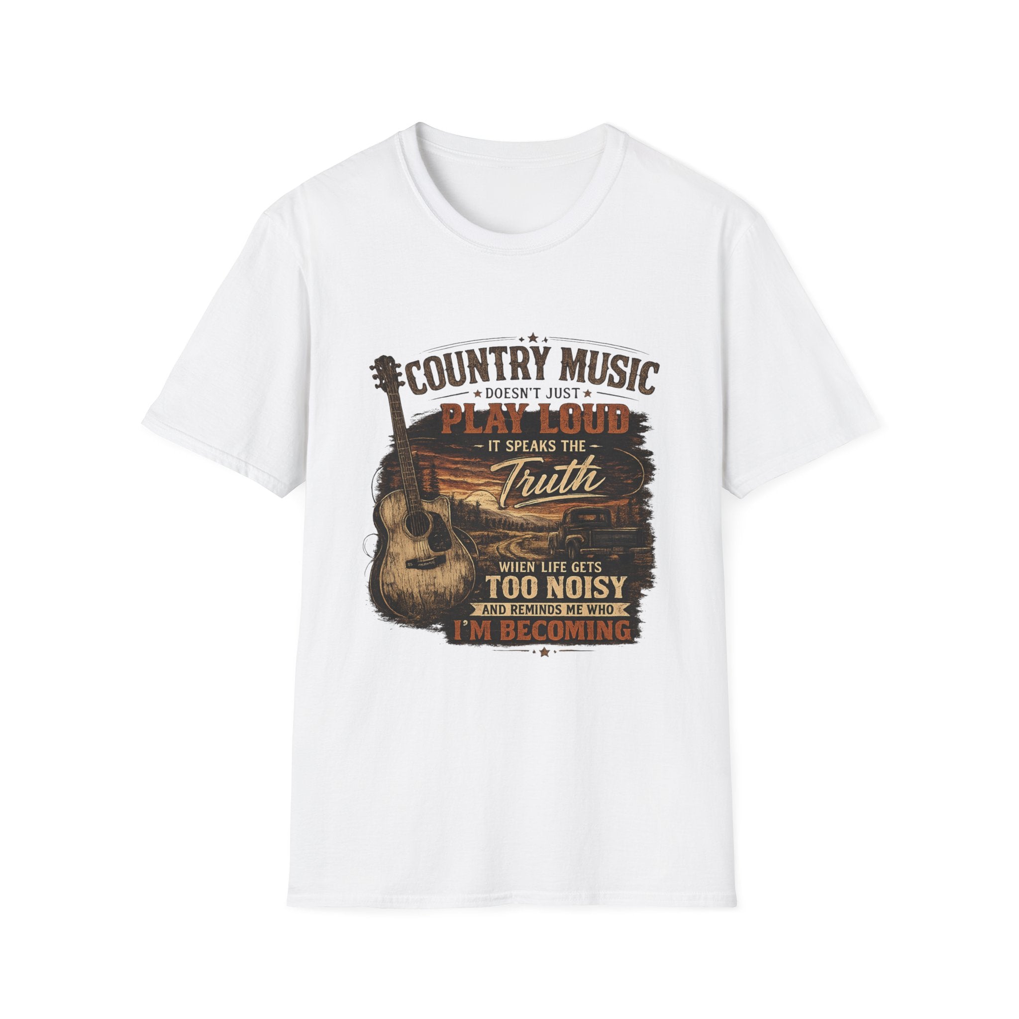 "Country Music Doesn't Just Play Loud, It Speaks the Truth" Graphic Tee — Country Music T-Shirt