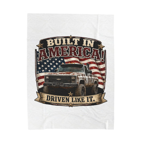 "Built in America! Driven Like It." Vintage Truck & American Flag Throw — Velveteen Plush Blanket