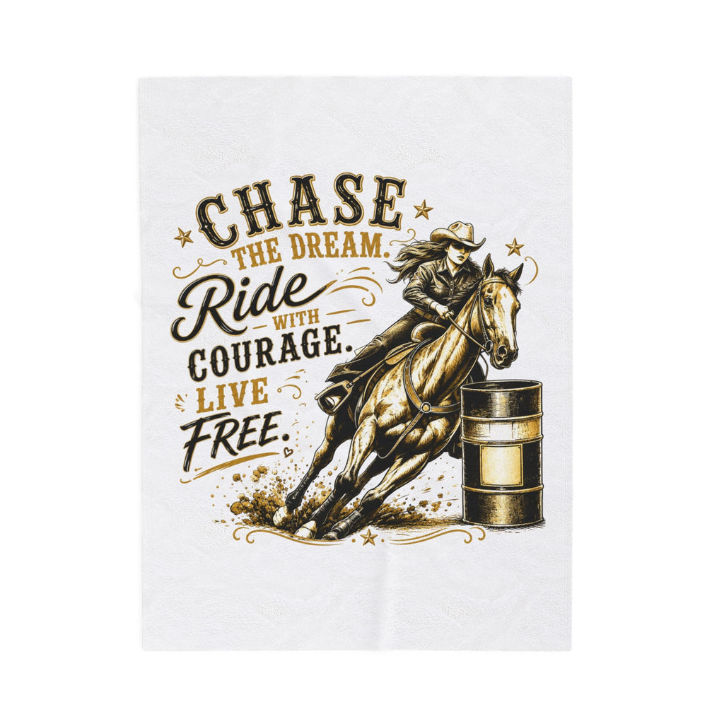 "Chase the Dream. Ride with Courage. Live Free." — (Gold) Barrel Racing Velveteen Plush Blanket