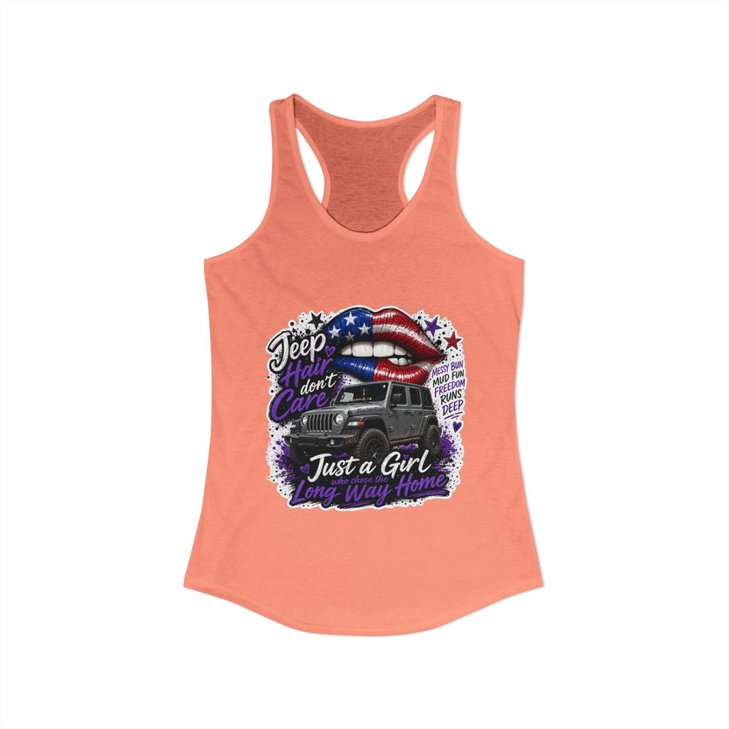 Jeep Hair Don't Care - Just a Girl A Long Way Home Women's Ideal Racerback Tank