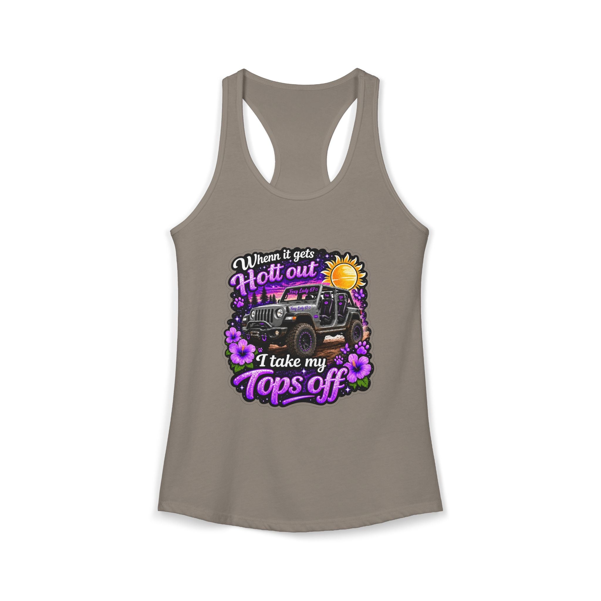 When It Gets Hot Out I Take My Tops Off - Jeep - Women's Ideal Racerback Tank