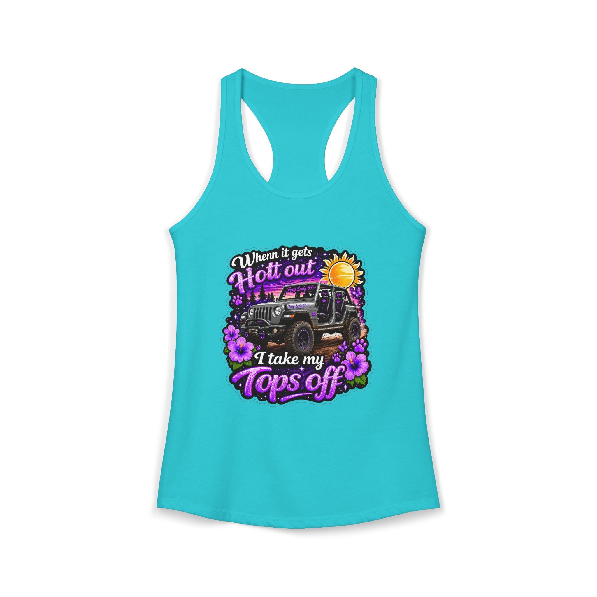 When It Gets Hot Out I Take My Tops Off - Jeep - Women's Ideal Racerback Tank