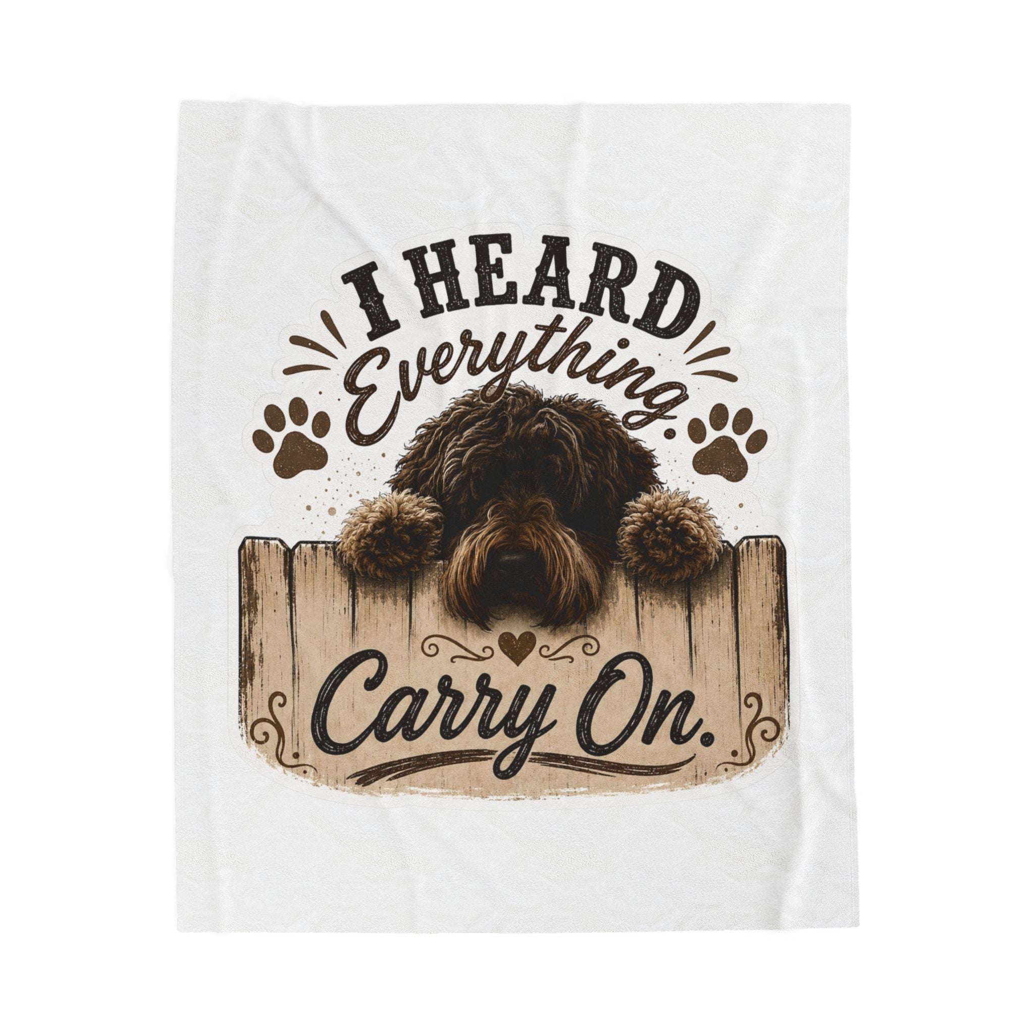 Heard Everything Carry on Velveteen Plush Blanket