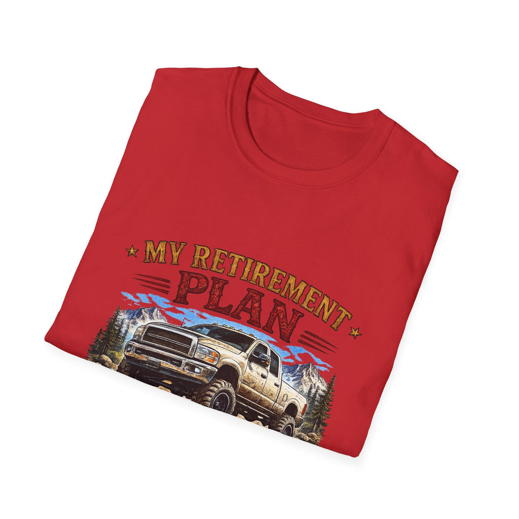 My Retirement Plan Has Four Wheels Softstyle T-Shirt