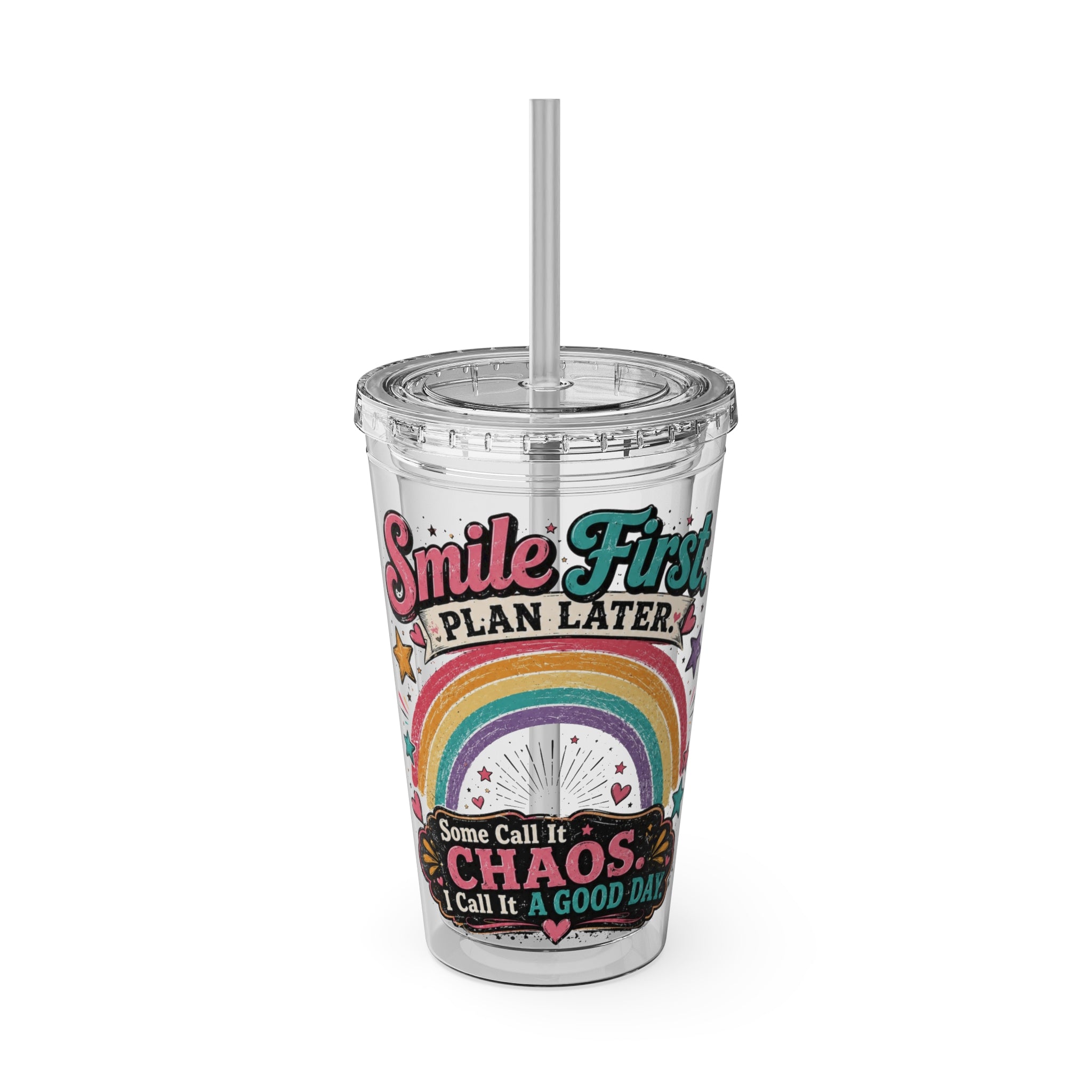 "Smile First, Plan Later" Rainbow Chaos 16oz Straw Cup — Tumbler