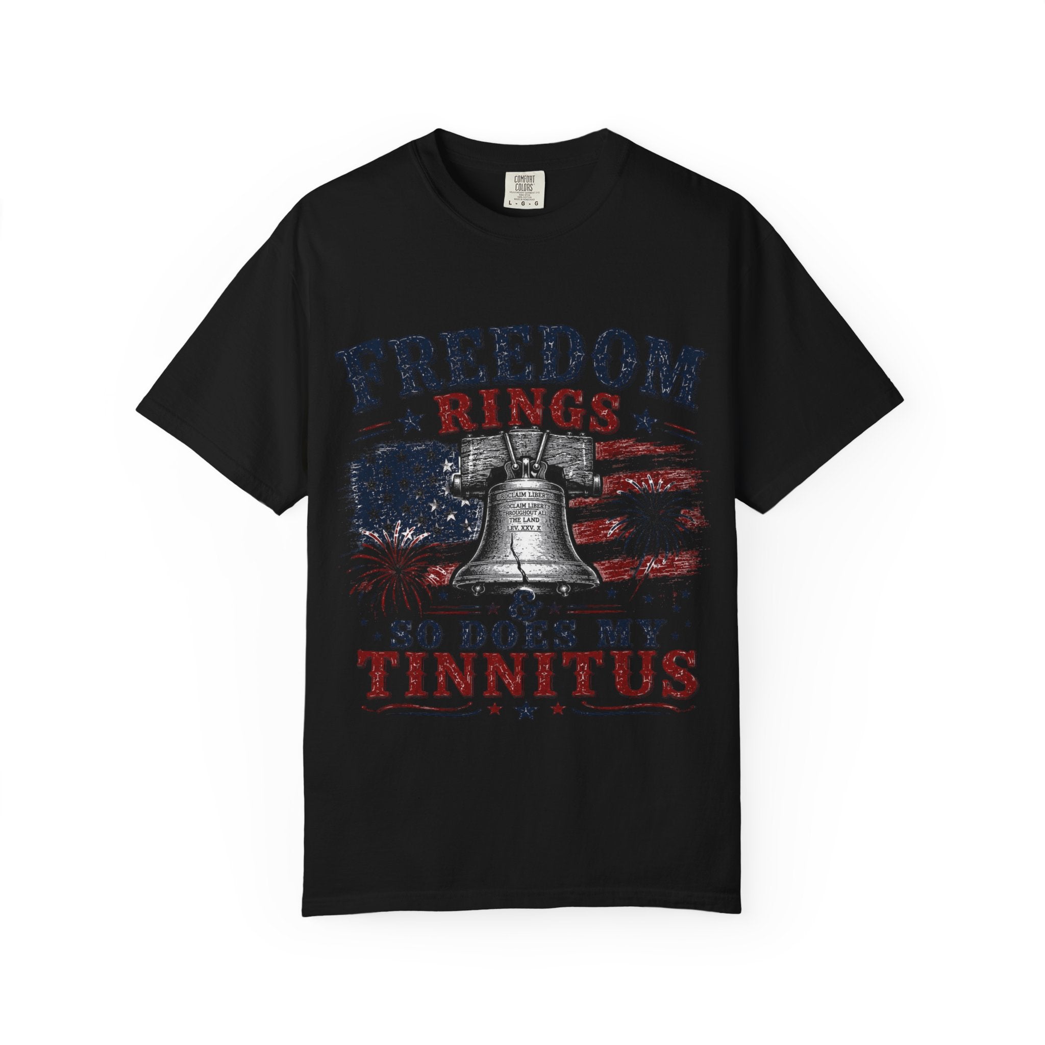 Patriotic 'Freedom Rings So Does My Tinnitus' T-Shirt