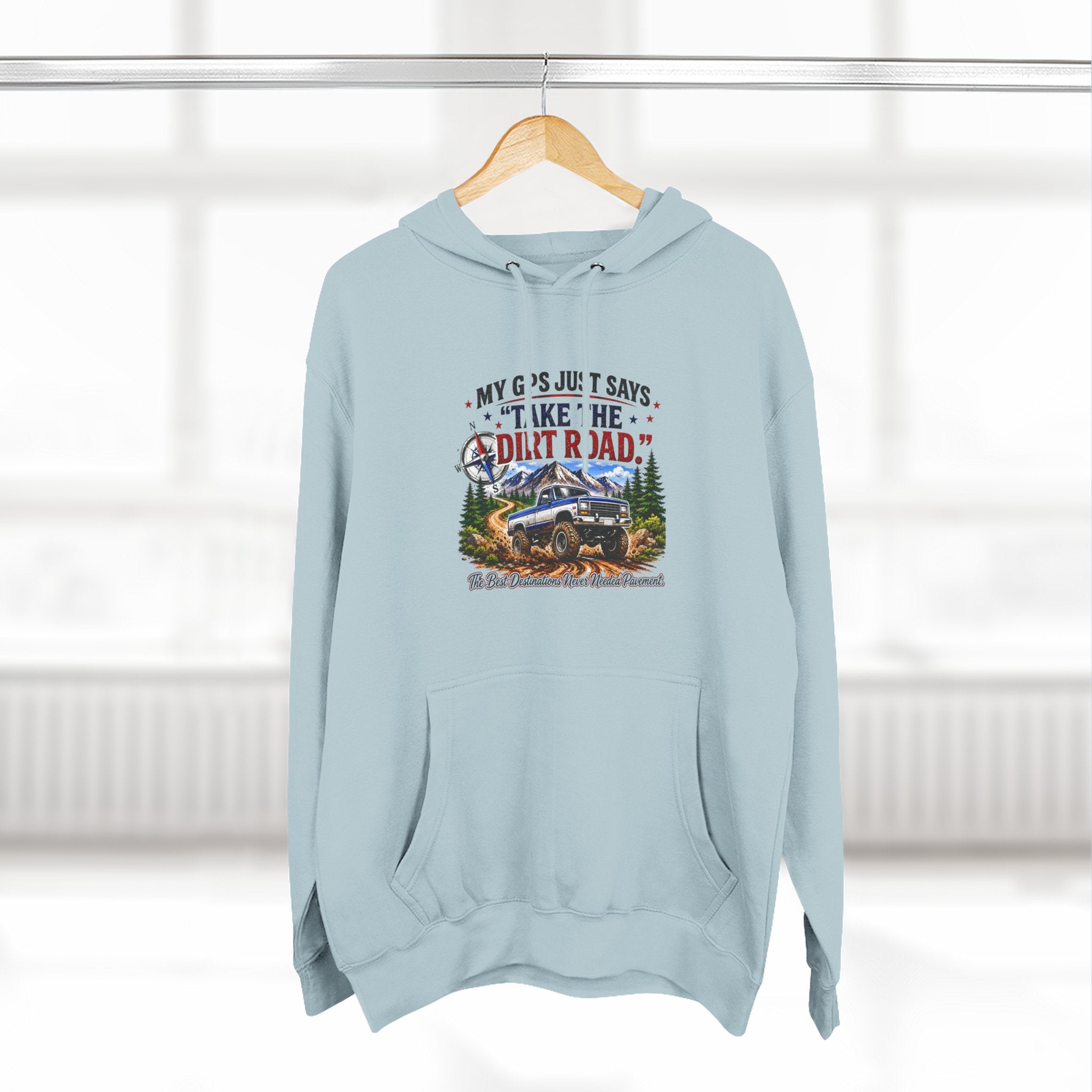 My GPS Just Says Take the Dirt Road Truck Three-Panel Fleece Hoodie