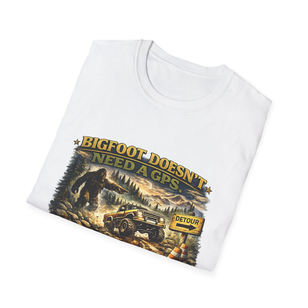 Bigfoot Doesn't Need a GPS T-Shirt — Funny Sasquatch Off-Road Detour Tee