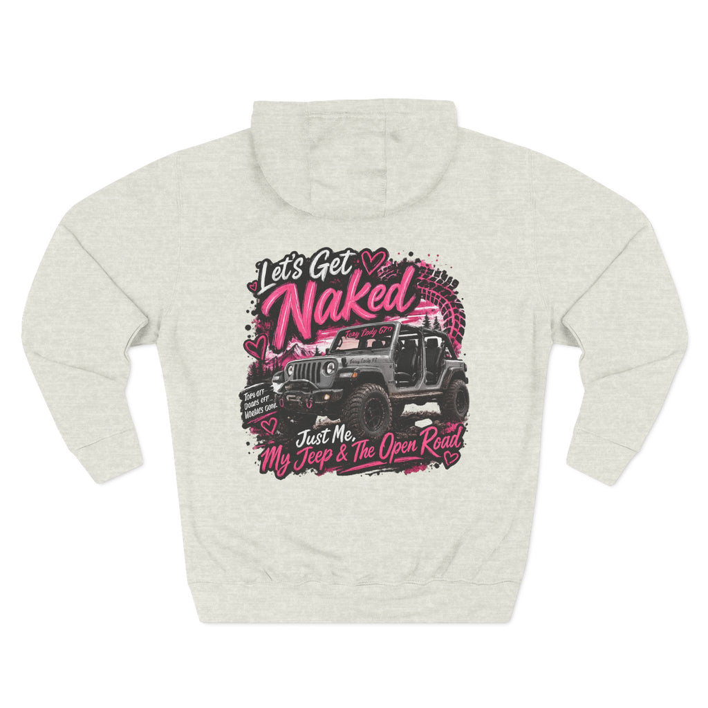 Let's Get Naked Jeep (design on front and back) Three-Panel Fleece Hoodie