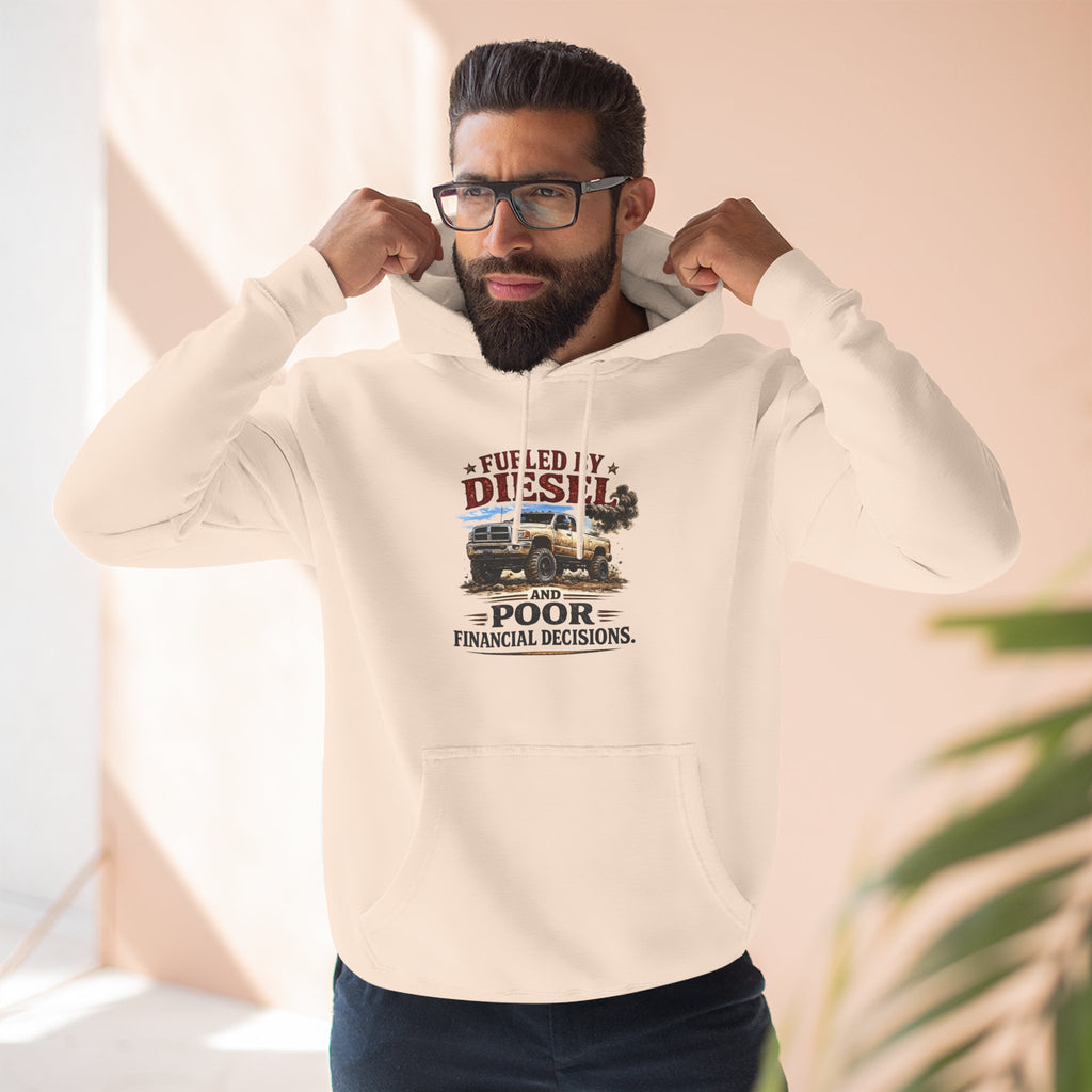 Fueled by Deisel and Poor Financial Decisions Three-Panel Fleece Hoodie
