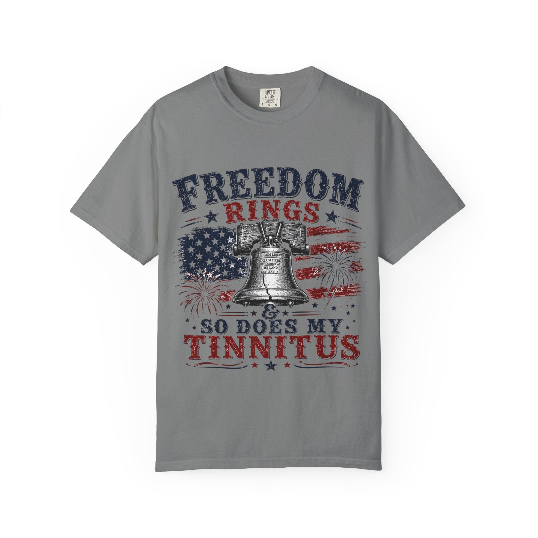 Patriotic 'Freedom Rings So Does My Tinnitus' T-Shirt