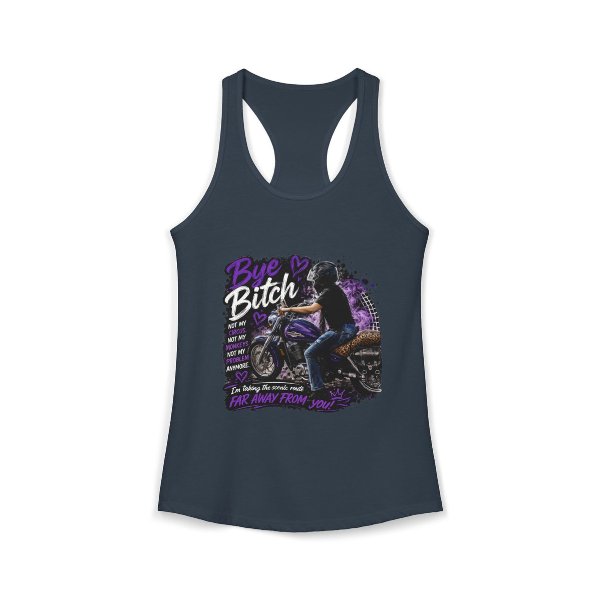 Bye Bitch Motorcycle Women's Ideal Racerback Tank
