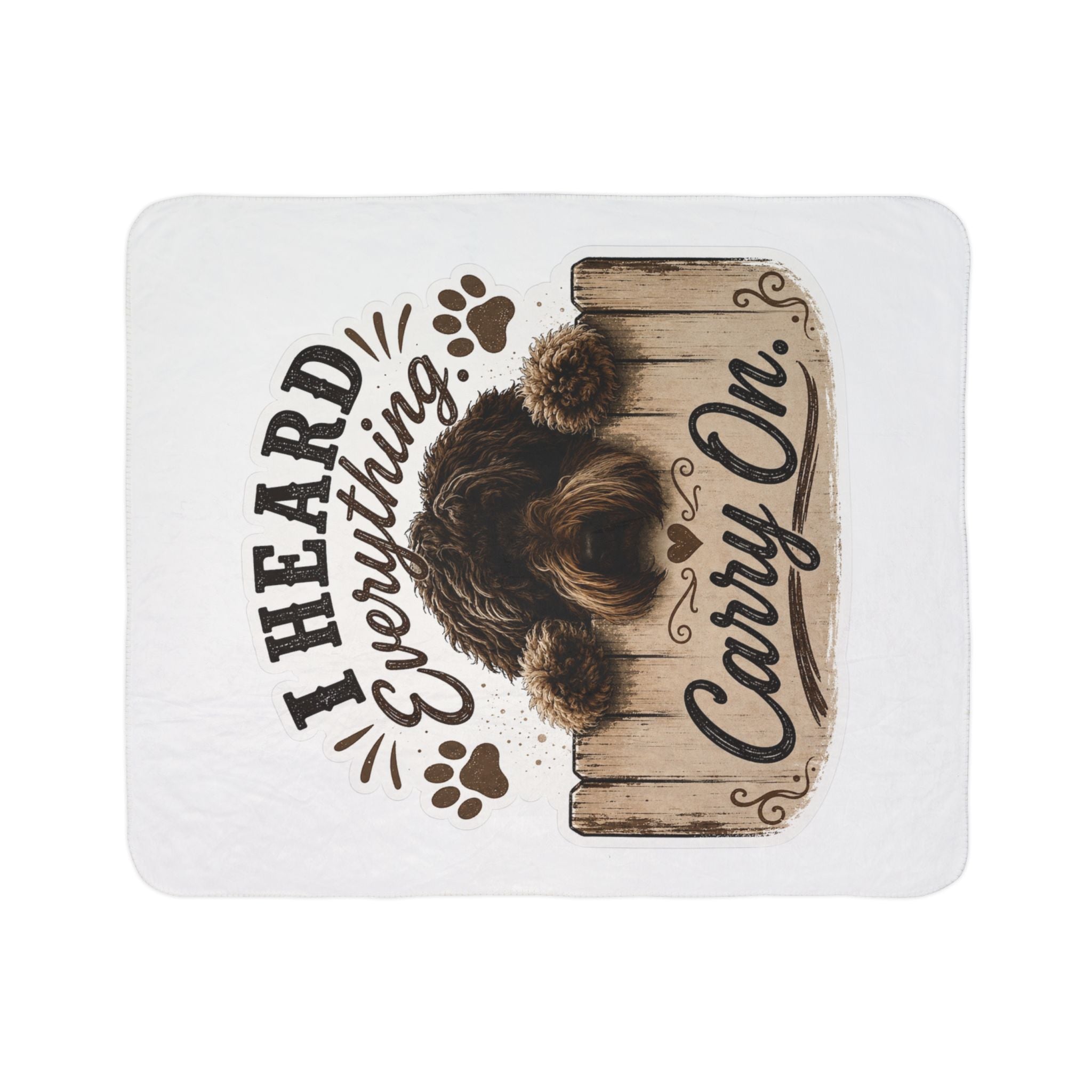 Fleece Sherpa Blanket — "I Heard Everything, Carry On" Dog Throw