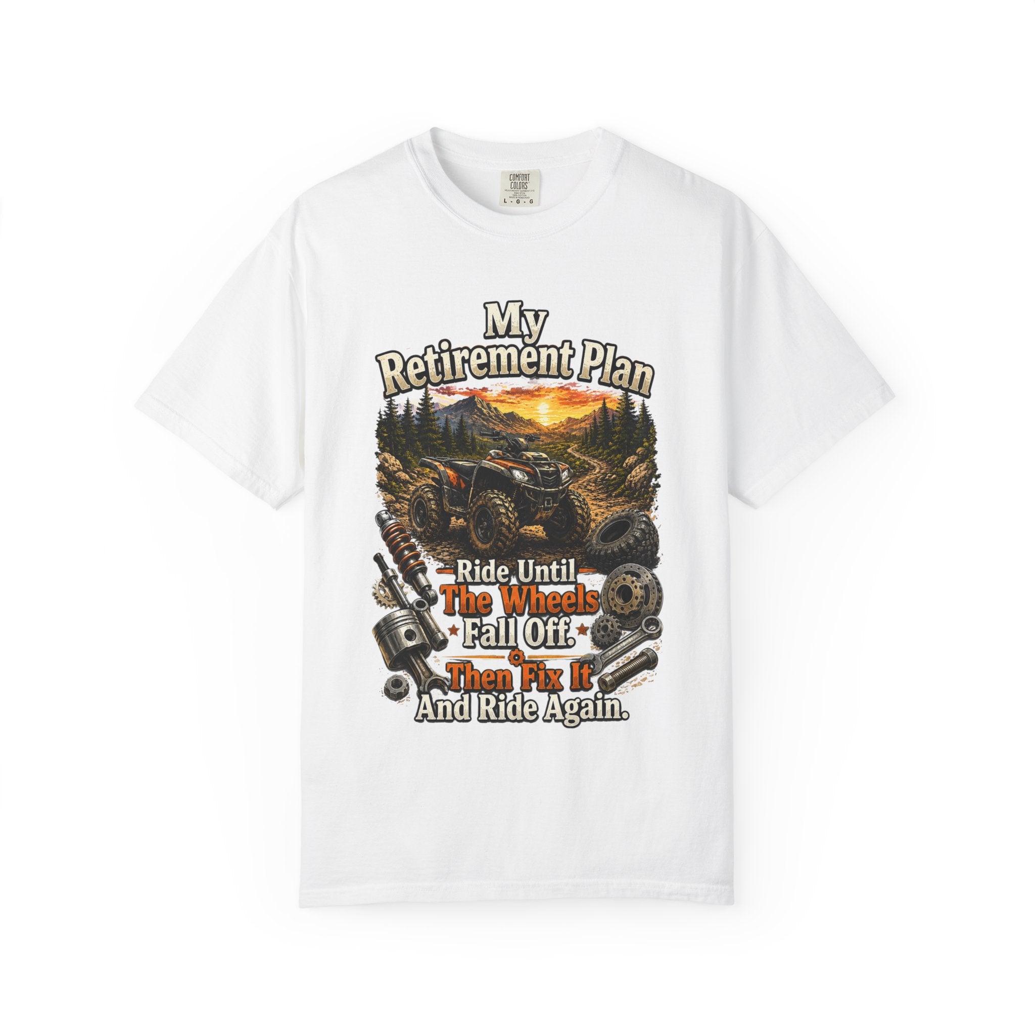 Retirement Plan Off-Road T-Shirt — "Ride Until The Wheels Fall Off" ATV Lover Tee