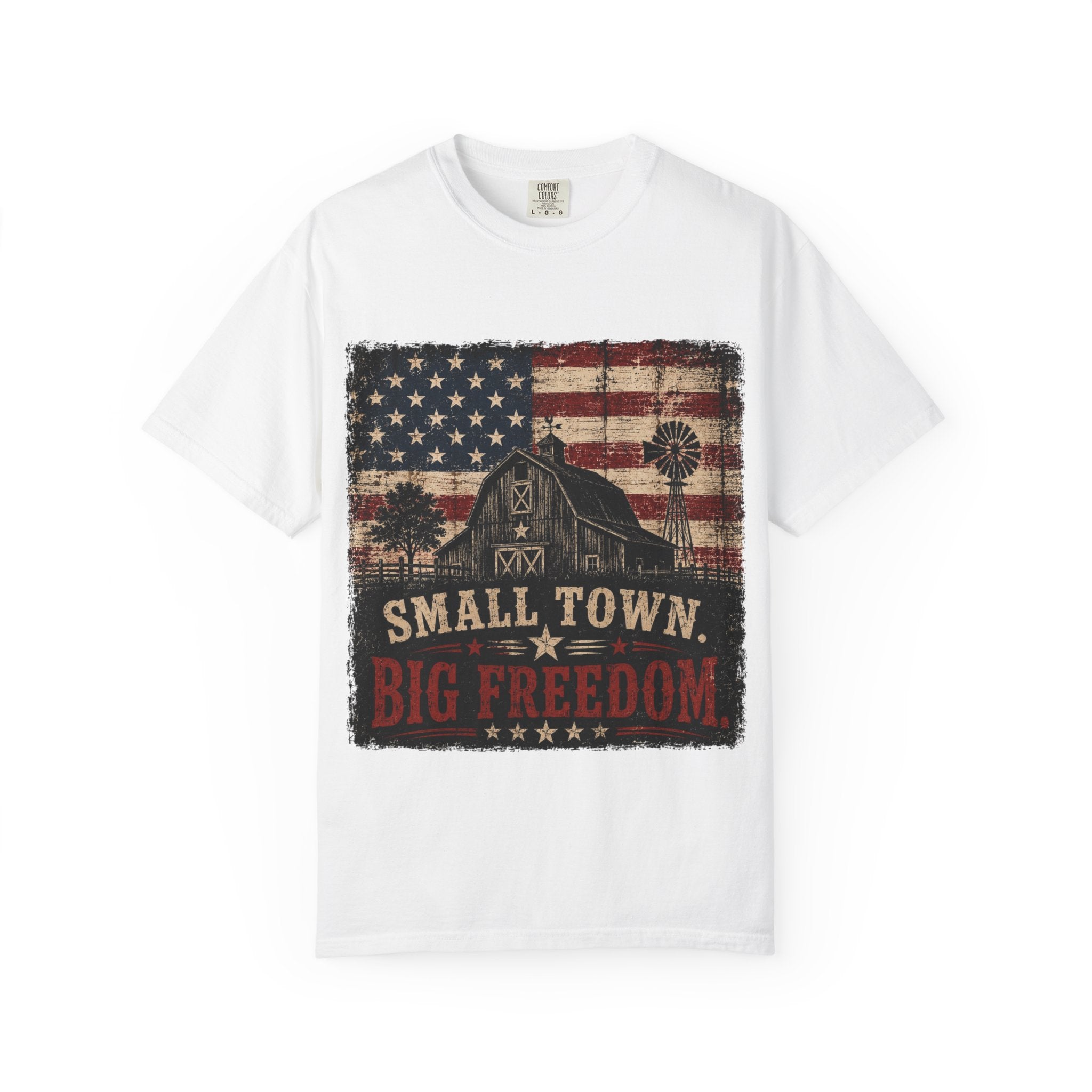 Small Town Big Freedom T-Shirt — Vintage American Flag Barn Patriotic Tee