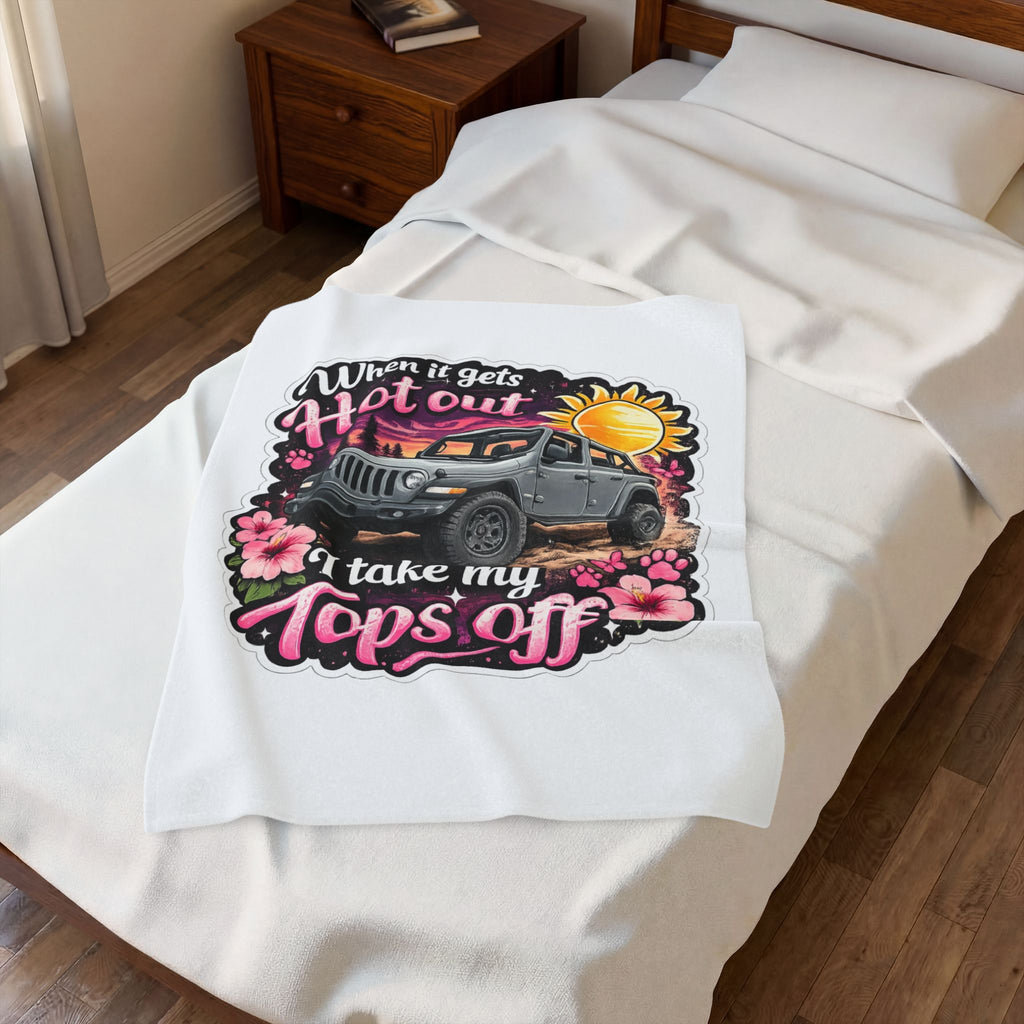 Jeep Tops Off Velveteen Plush Blanket — "When It Gets Hot Out I Take My Tops Off" Sunflower Graphic