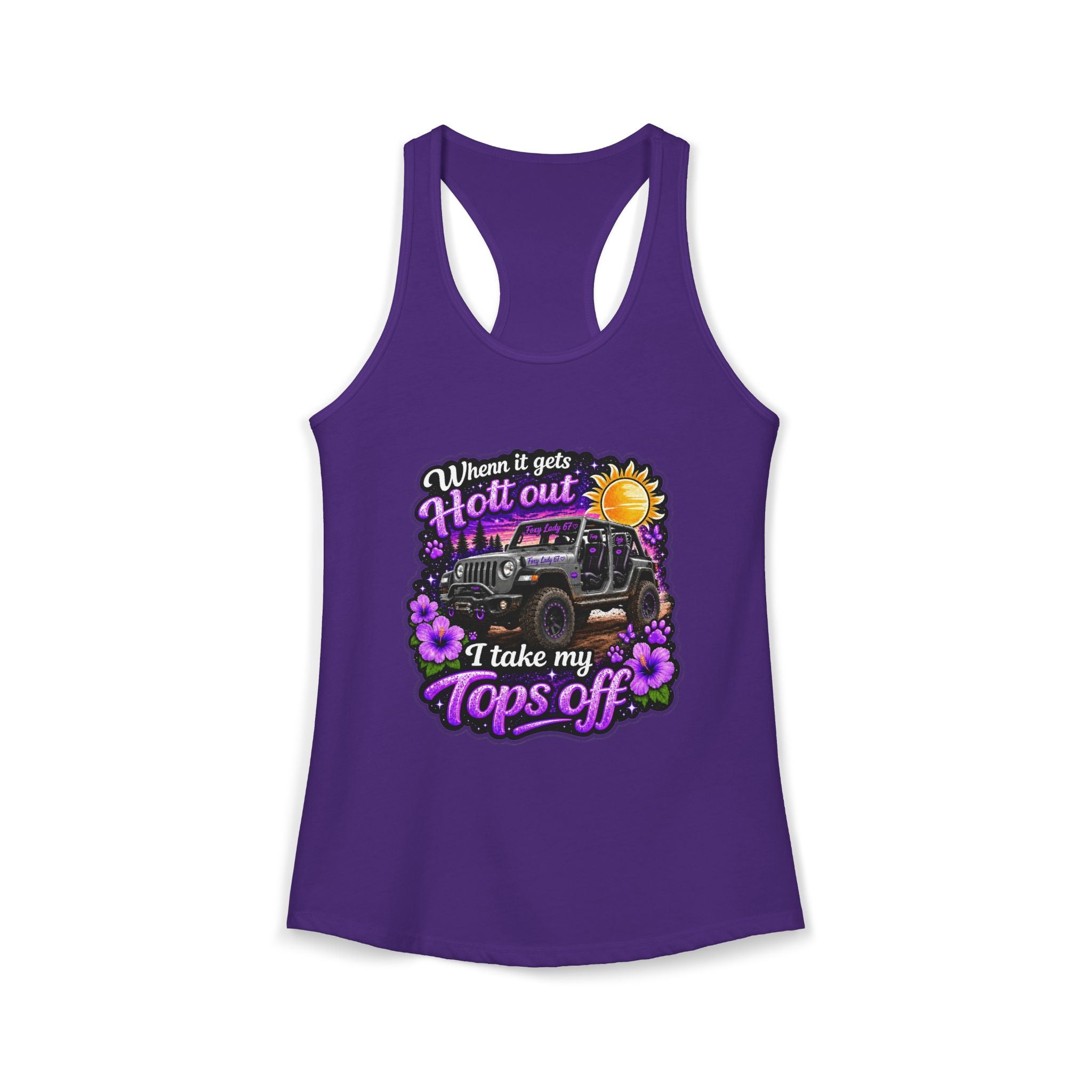 When It Gets Hot Out I Take My Tops Off - Jeep - Women's Ideal Racerback Tank