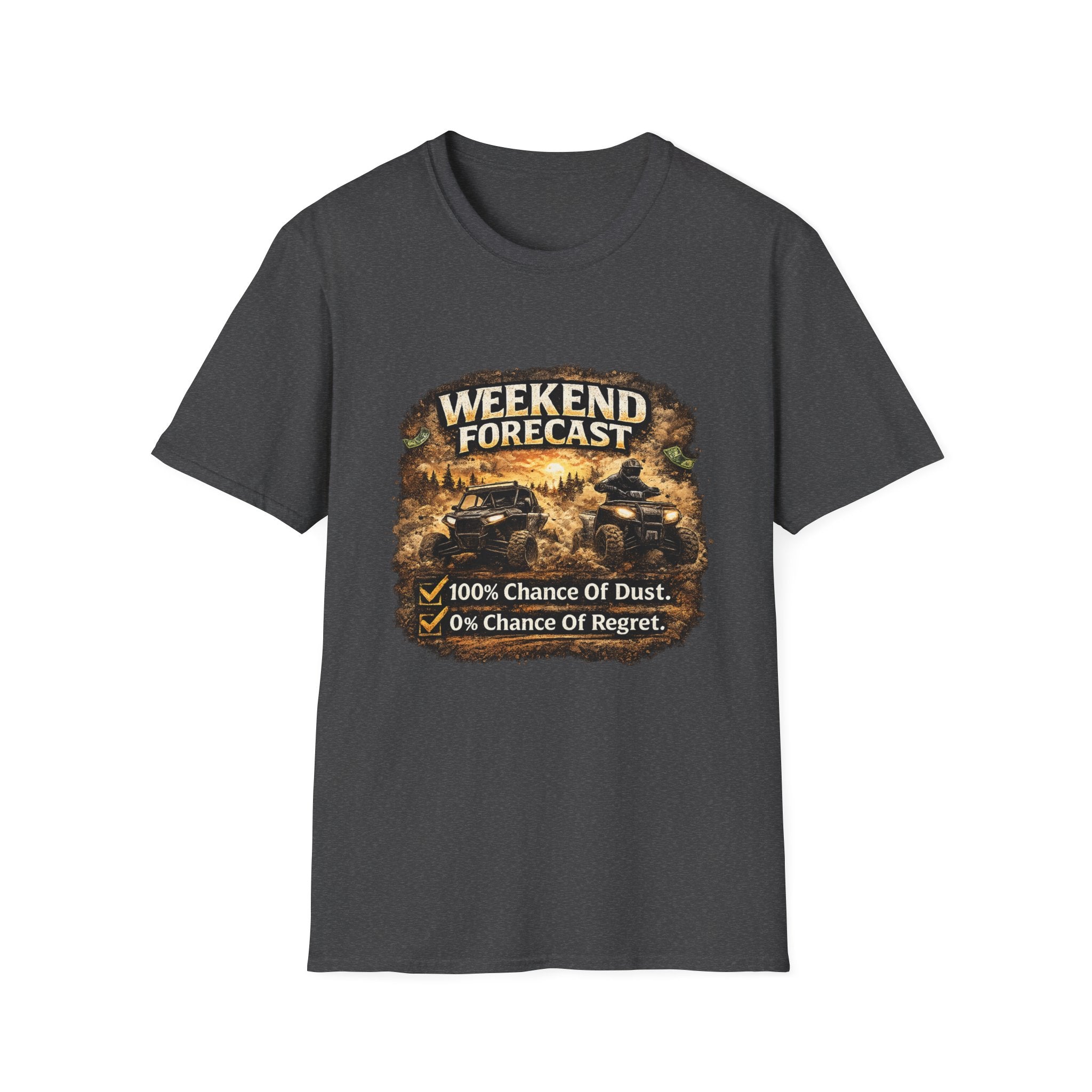 Weekend Forecast Off-Road T-Shirt — “100% Chance of Dust, 0% Chance of Regret”