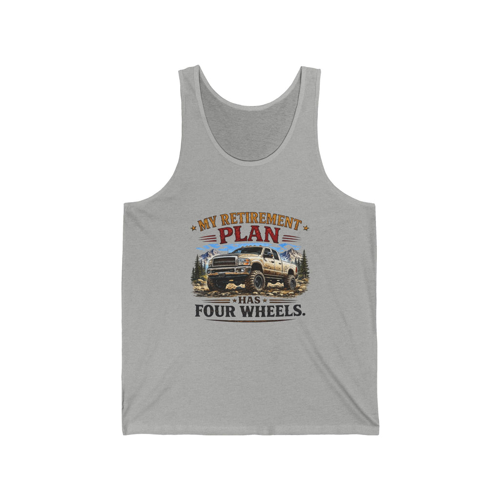 “My Retirement Plan Has Four Wheels” Sleeveless Tee – Truck Retirement Tank Top