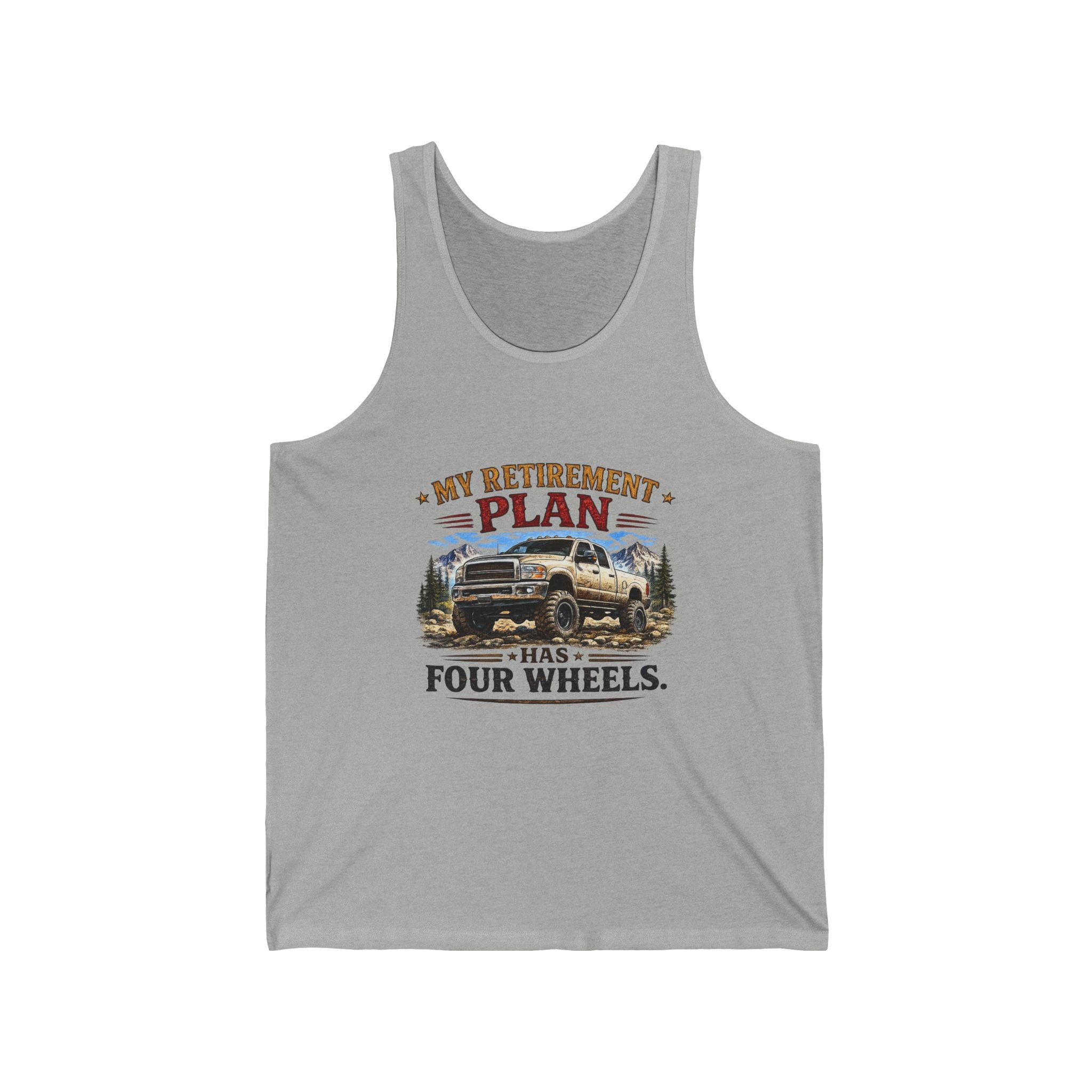 “My Retirement Plan Has Four Wheels” Sleeveless Tee – Truck Retirement Tank Top