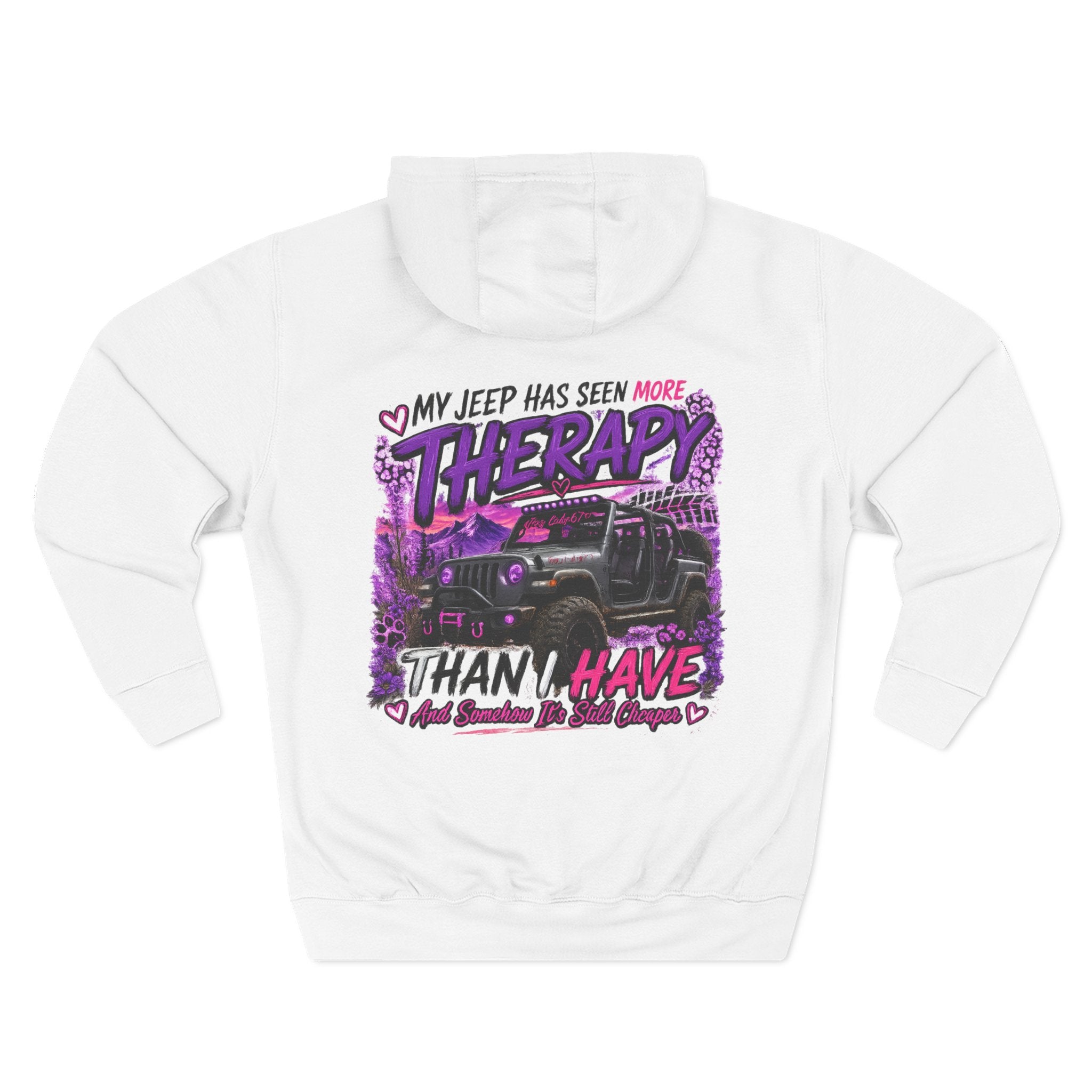 Jeep Therapy Hoodie - "My Jeep Has Seen More Therapy Than I Have" Off-Road Fleece Pullover
