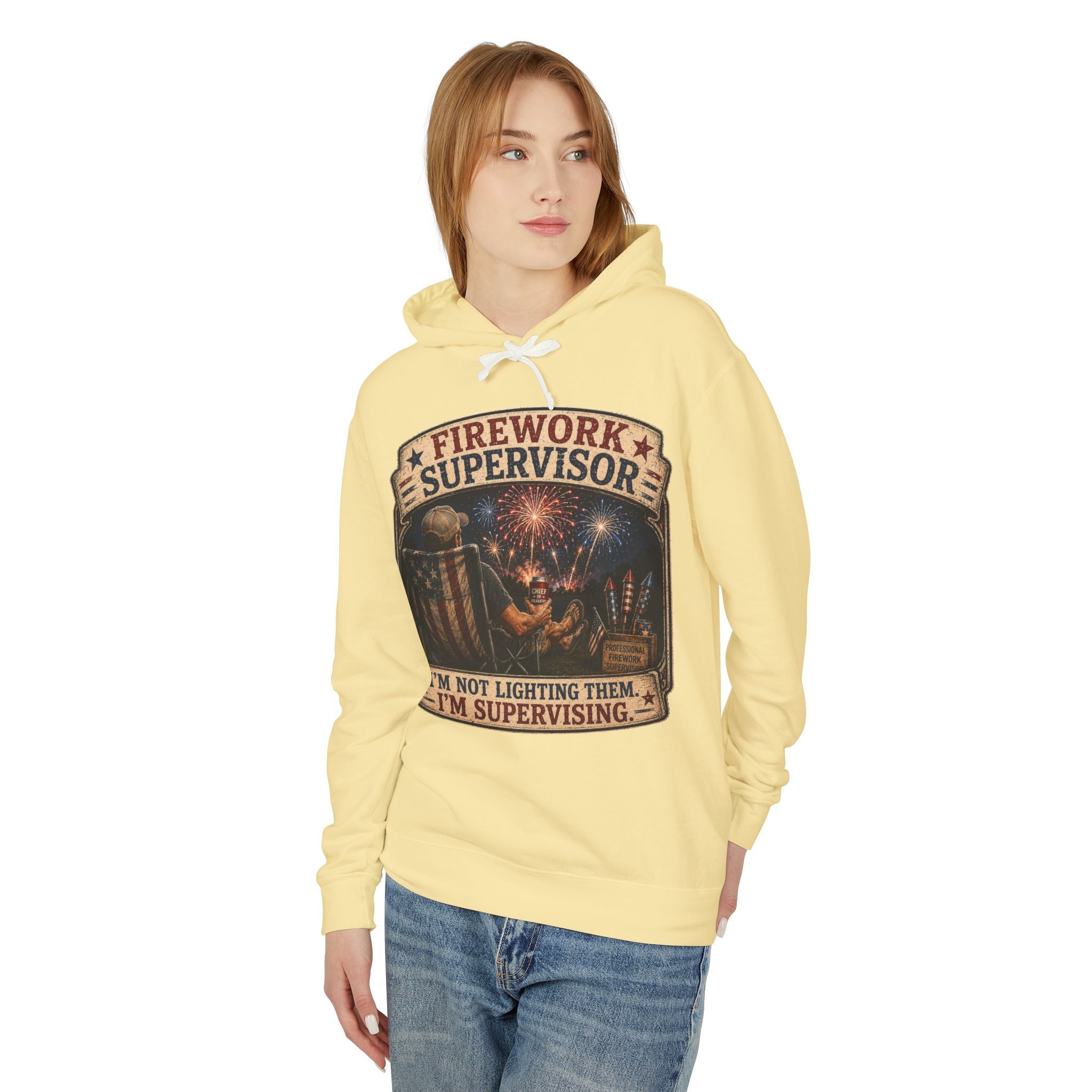 Firework Supervisor Hoodie — “I’m Not Lighting Them, I’m Supervising” Patriotic Pullover