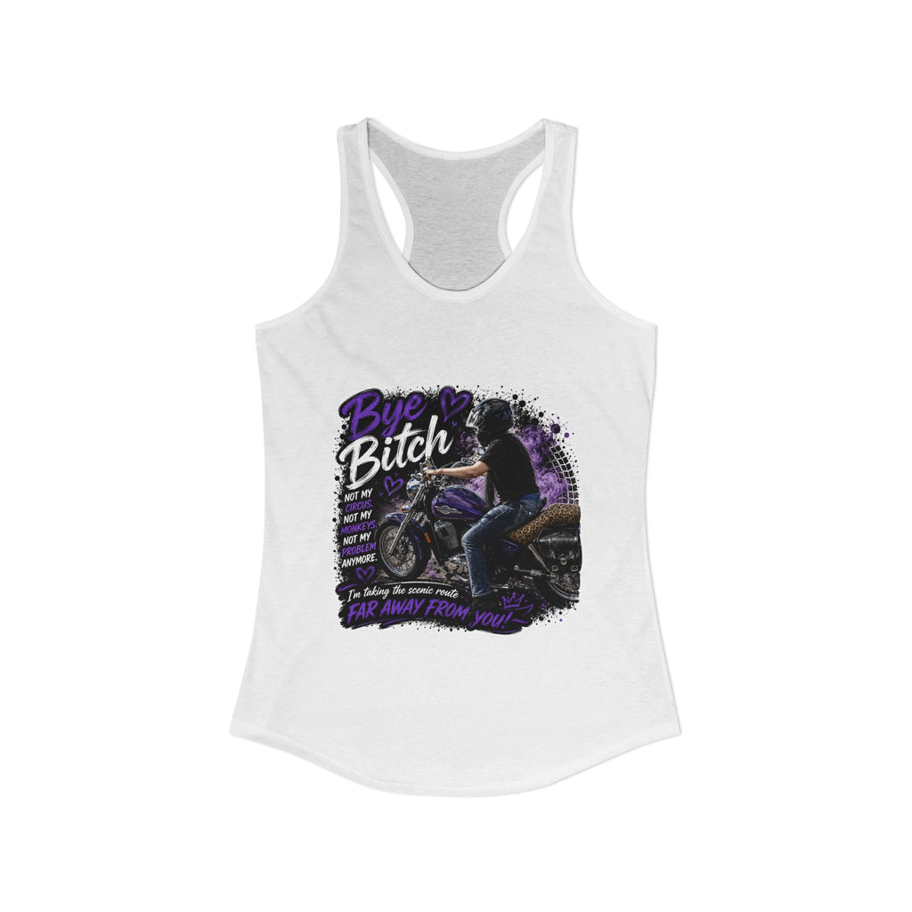 Bye Bitch Motorcycle Tank Top — Women's Racerback Biker Vest